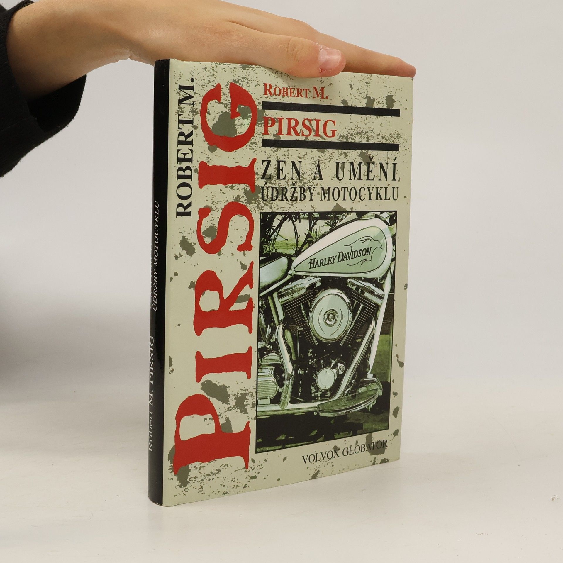 Robert Maynard Pirsig Zen a umění údržby motocyklu