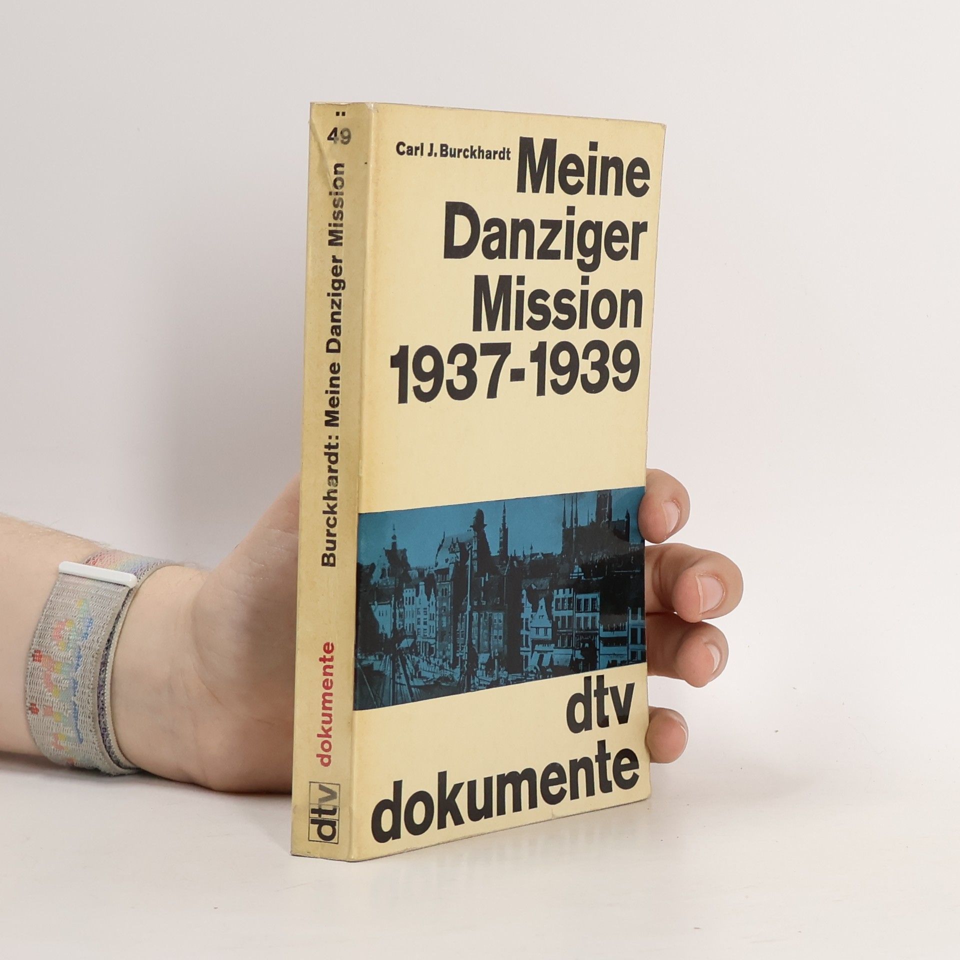 Carl Jacob Burckhardt Meine Danziger Mission 1937-1939