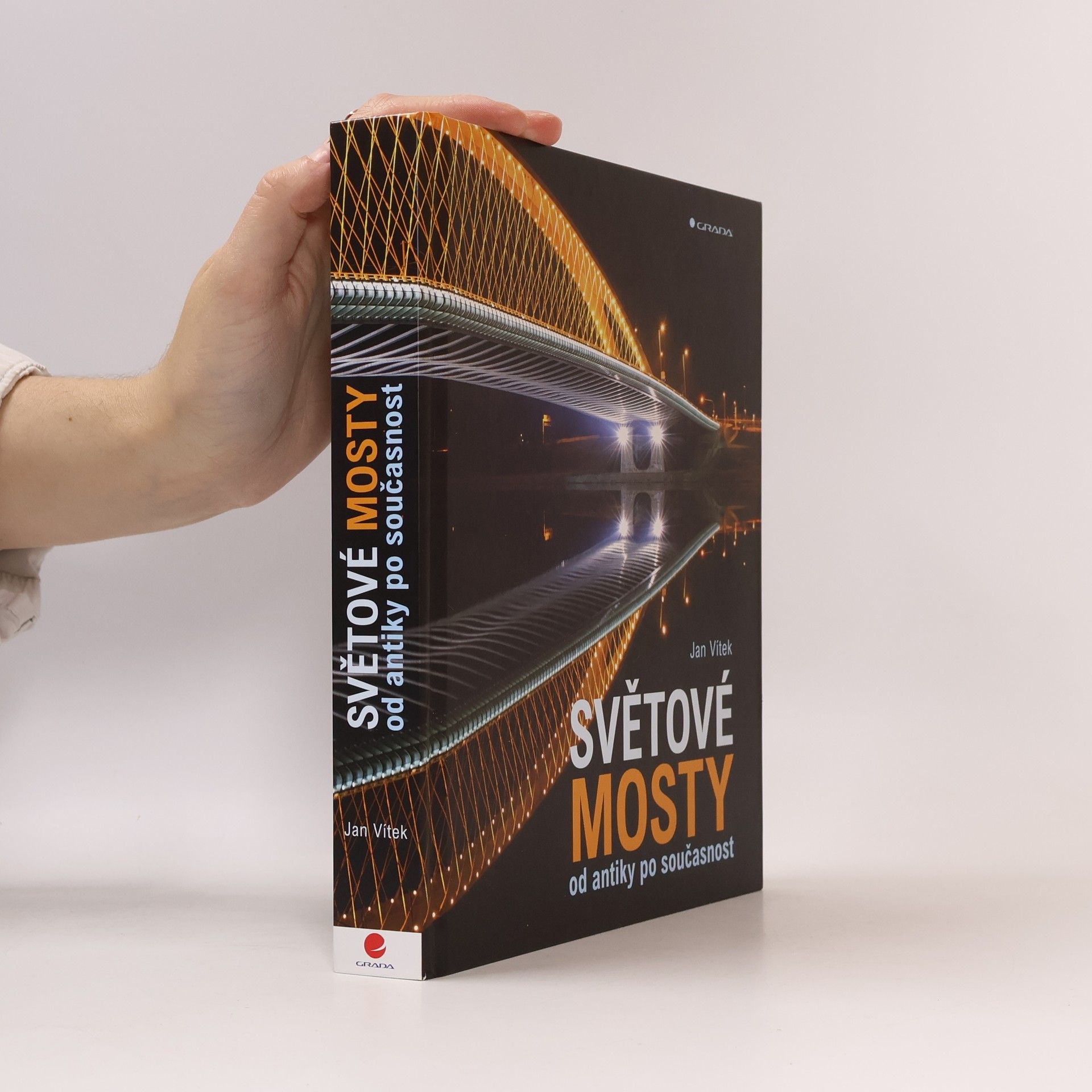 Jan Vítek Světové mosty. Od antiky po současnost