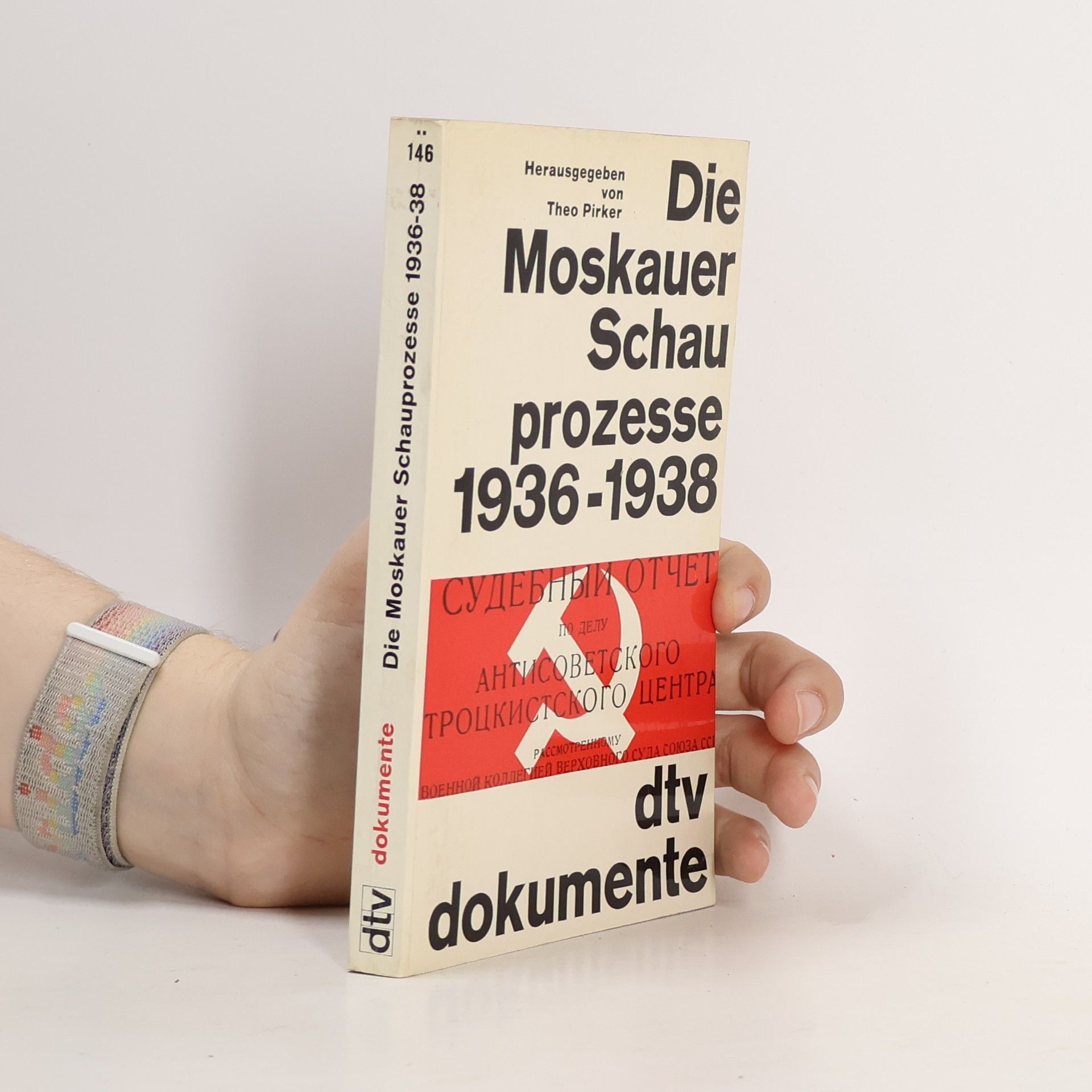 Theo Pirker Die Moskauer Schauprozesse 1936-1938