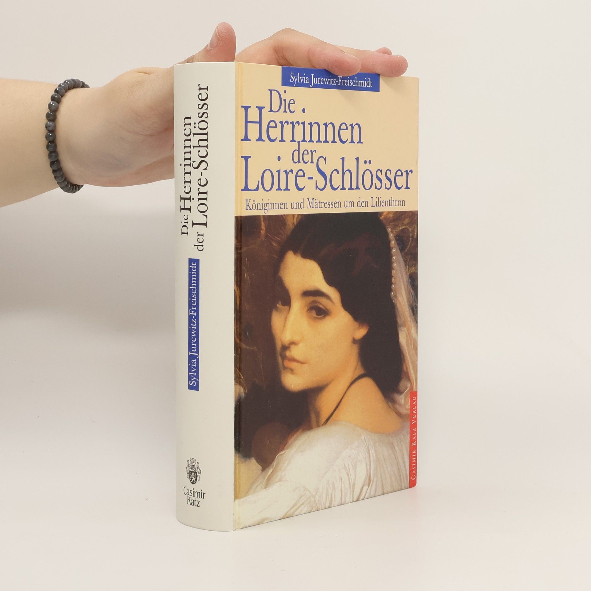 Sylvia Jurewitz Freischmidt Die Herrinnen der Loire-Schlösser
