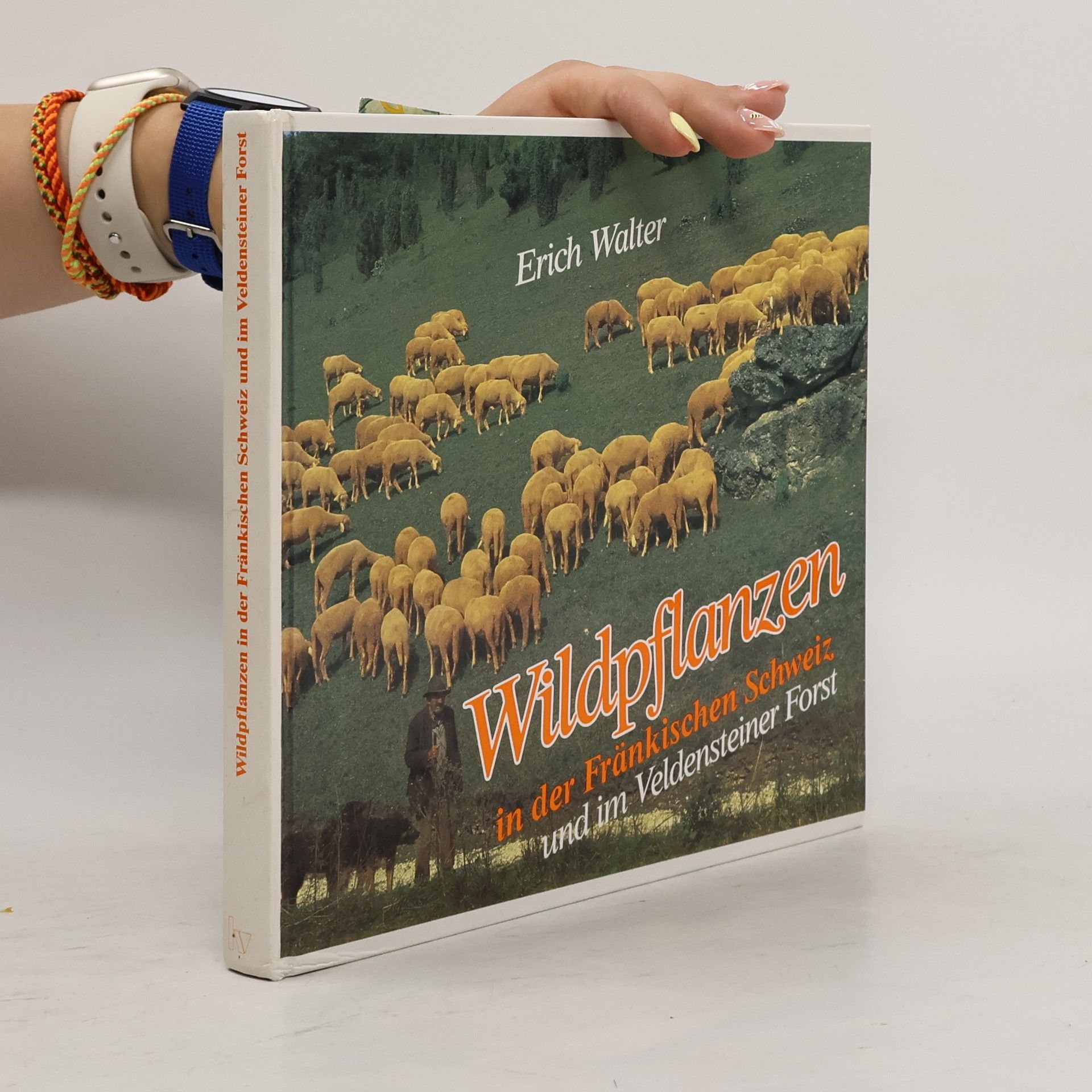 Erich Walter Wildpflanzen in der Fränkischen Schweiz und im Veldensteiner Forst