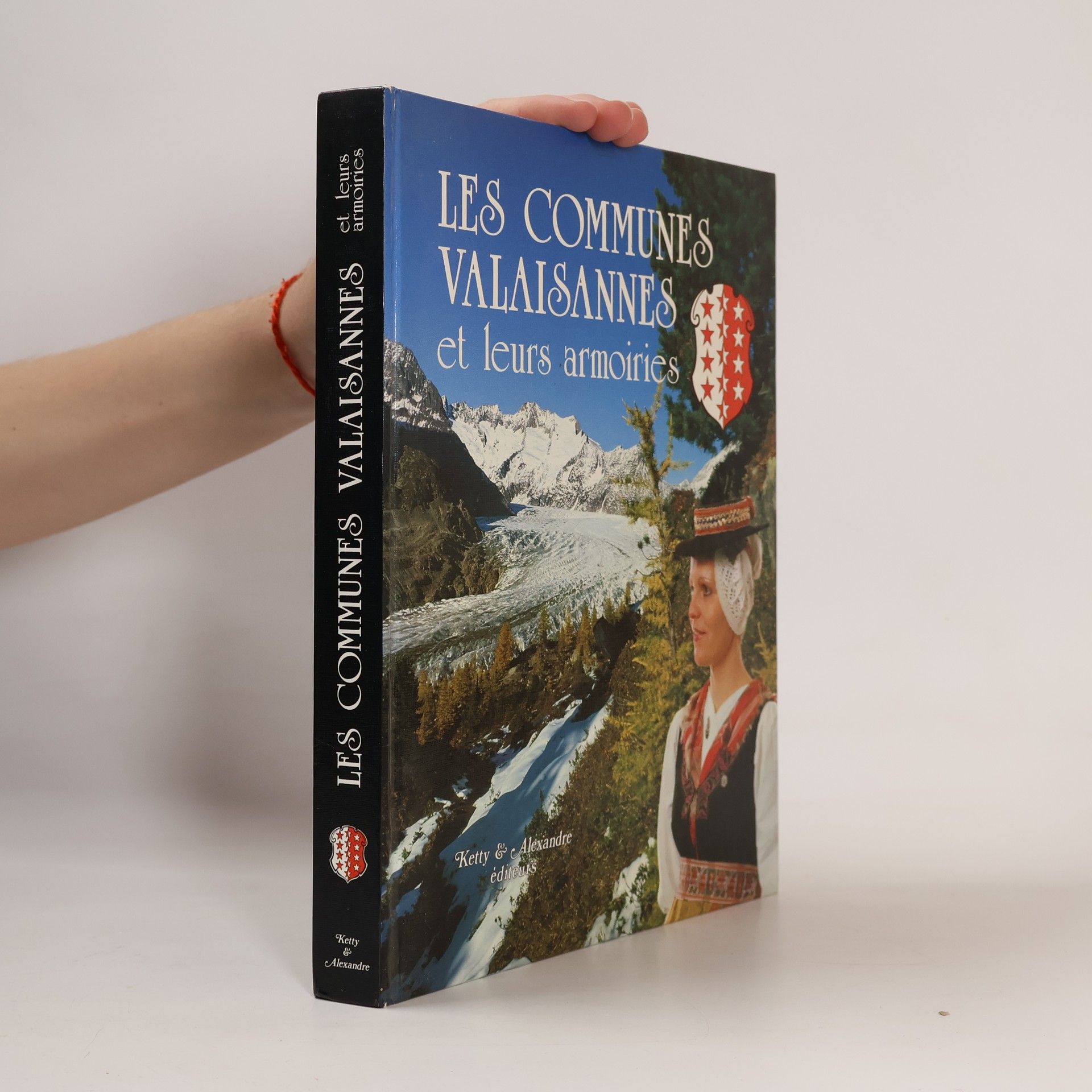 Kolektiv autorů Les communes Valaisannes et leurs armoiries