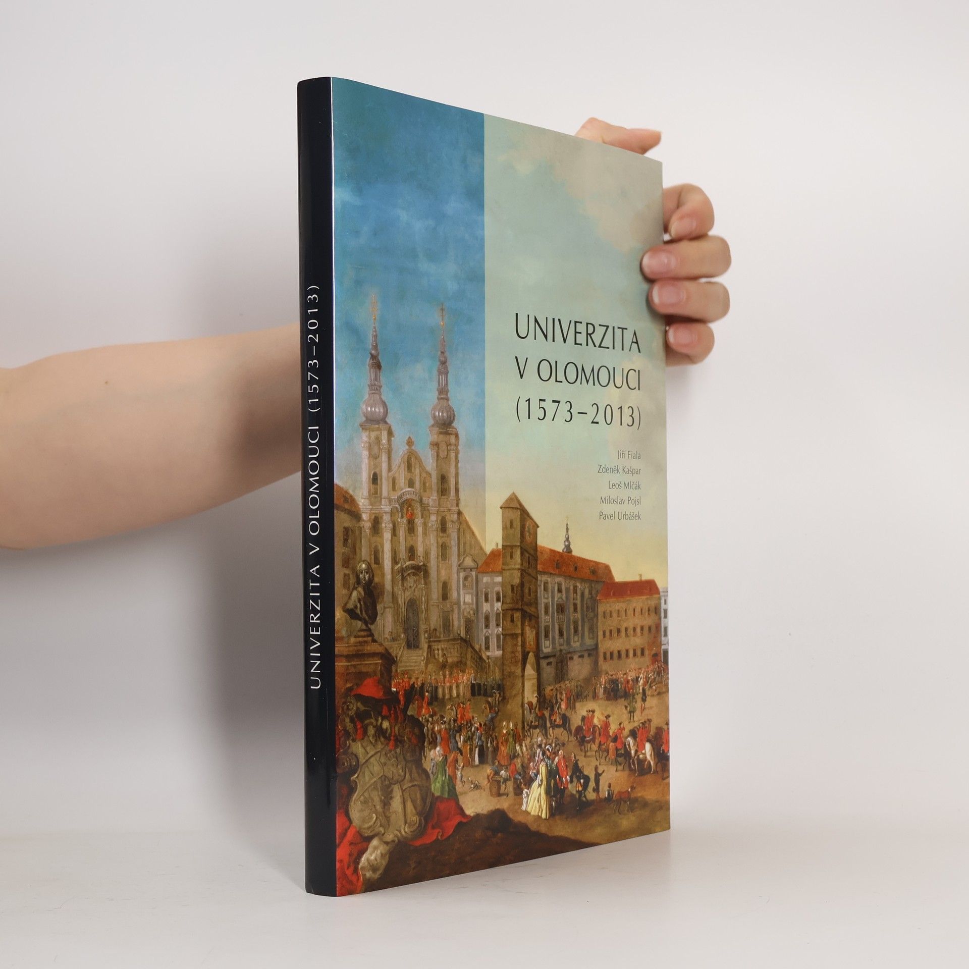 Miloslav Pojsl Univerzita v Olomouci (1573-2013)
