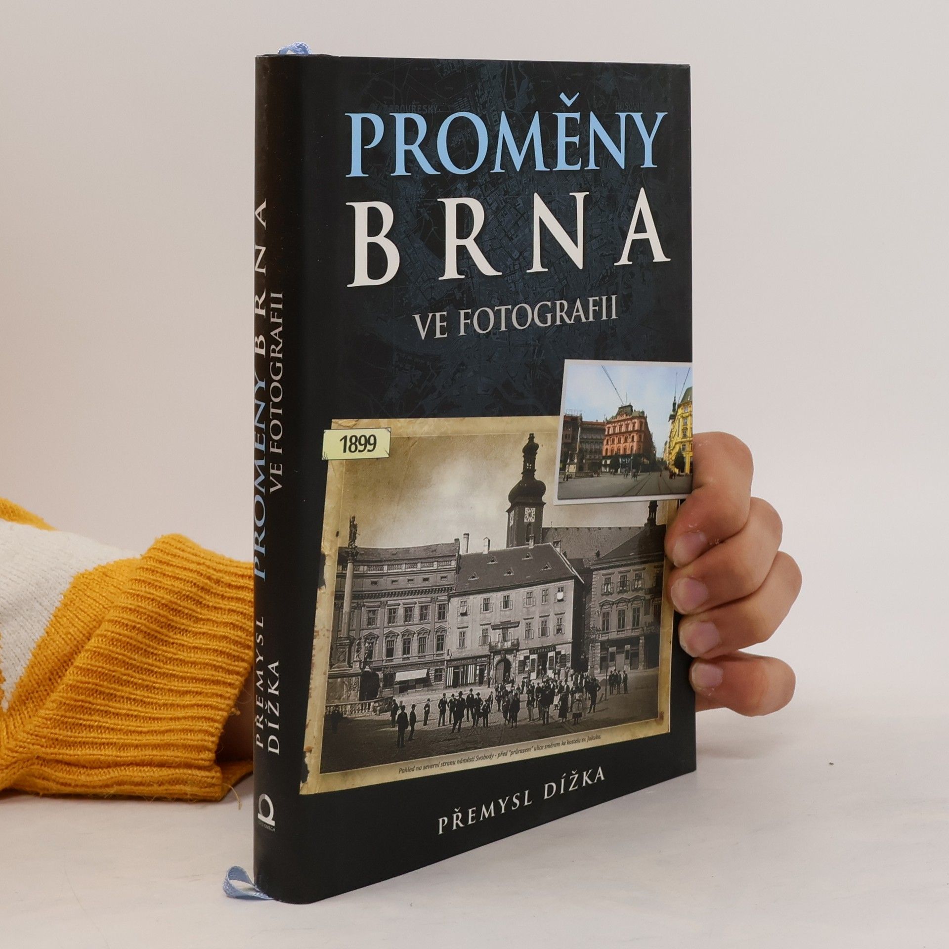 Přemysl Dížka Proměny Brna ve fotografii 2. díl. 868 historických a současných fotografií z Brna