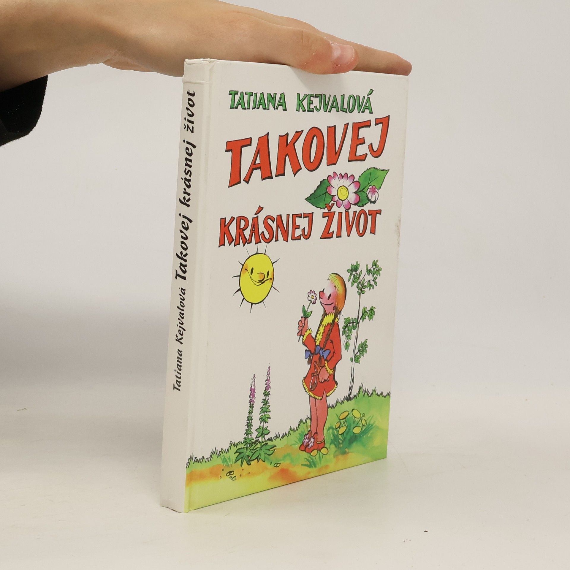 Tatiana Kejvalová Takovej krásnej život