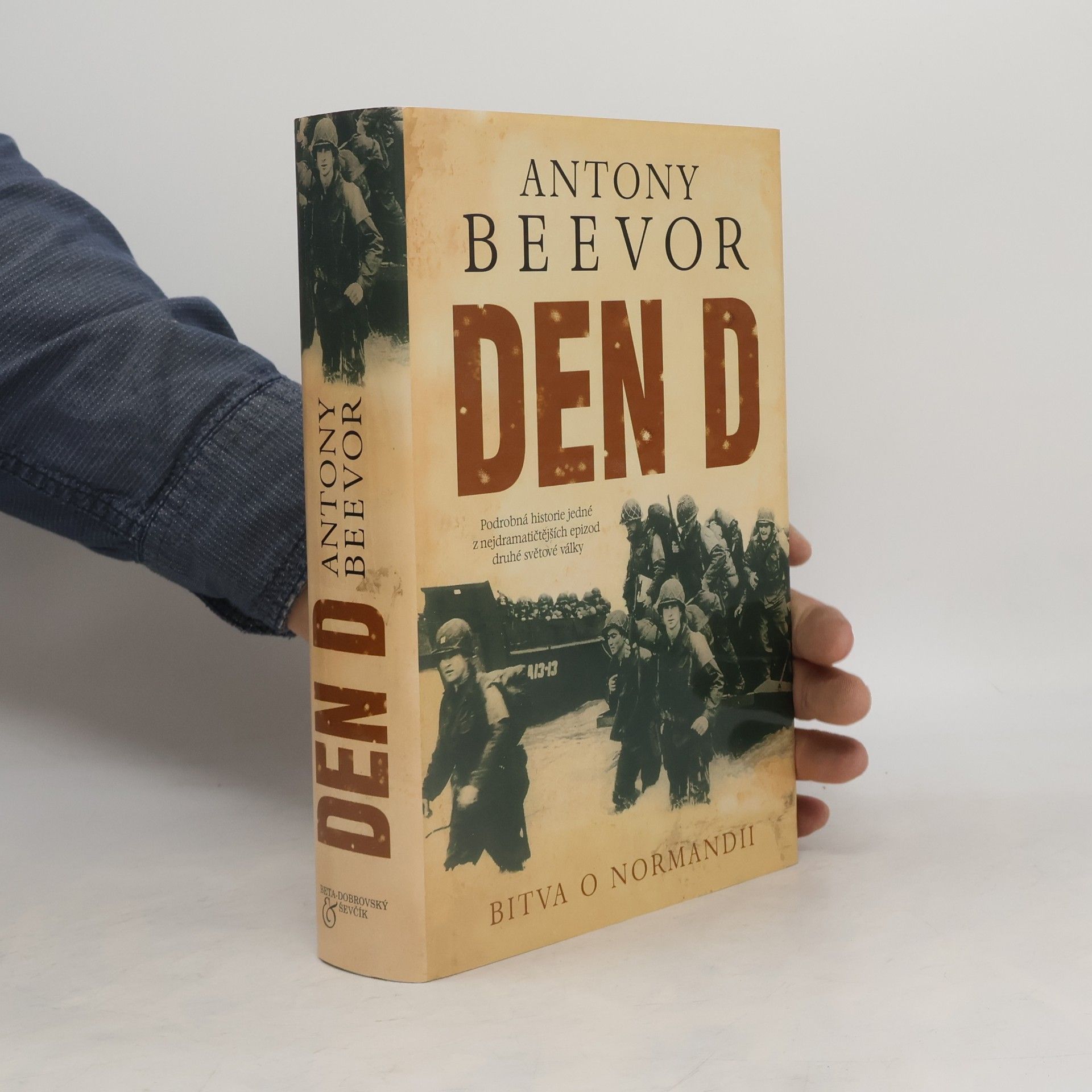 Antony Beevor Den D - Bitva o Normandii