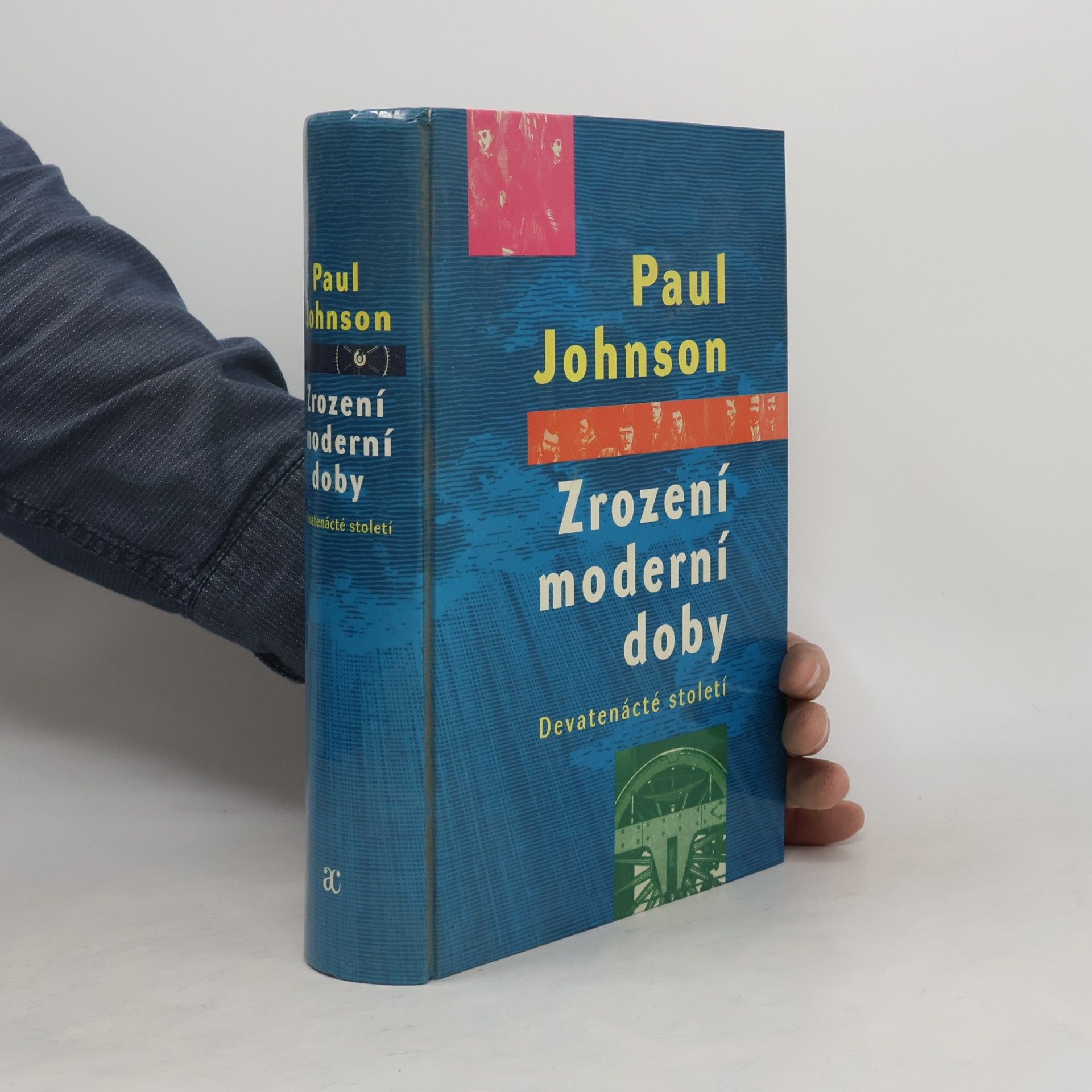 Paul Johnson Zrození moderní doby: Devatenácté století