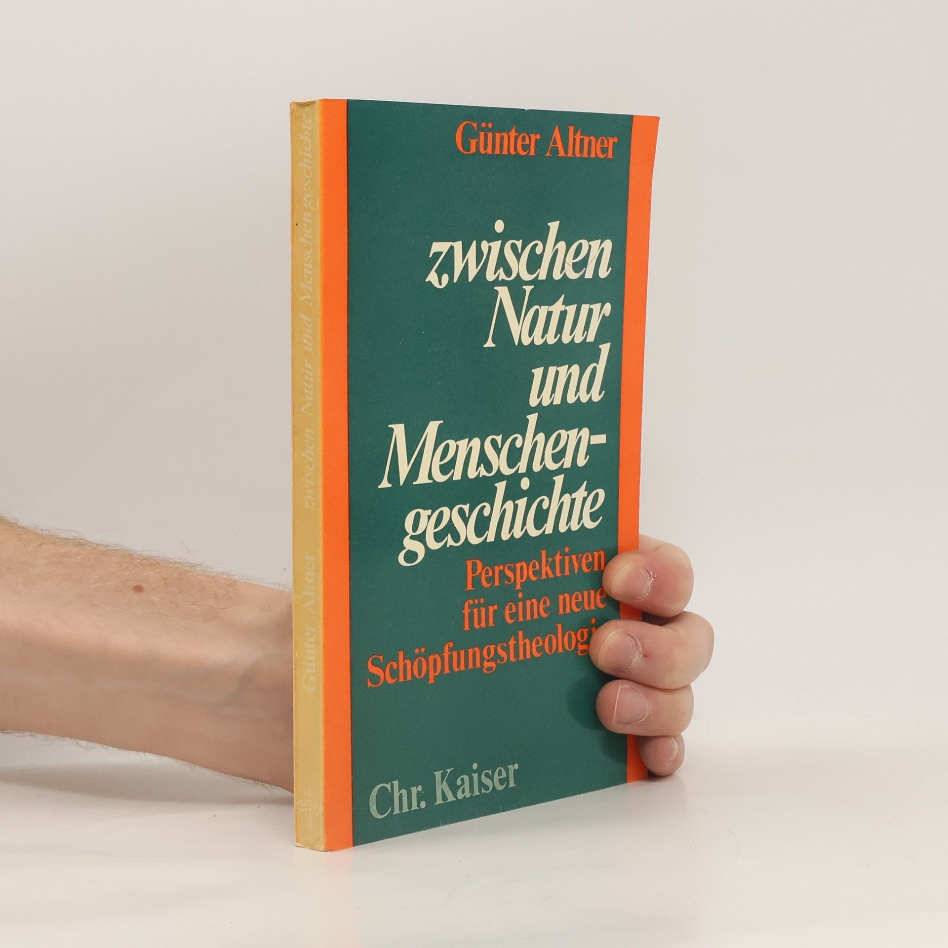 Günter Altner Zwischen Natur und Menschengeschichte