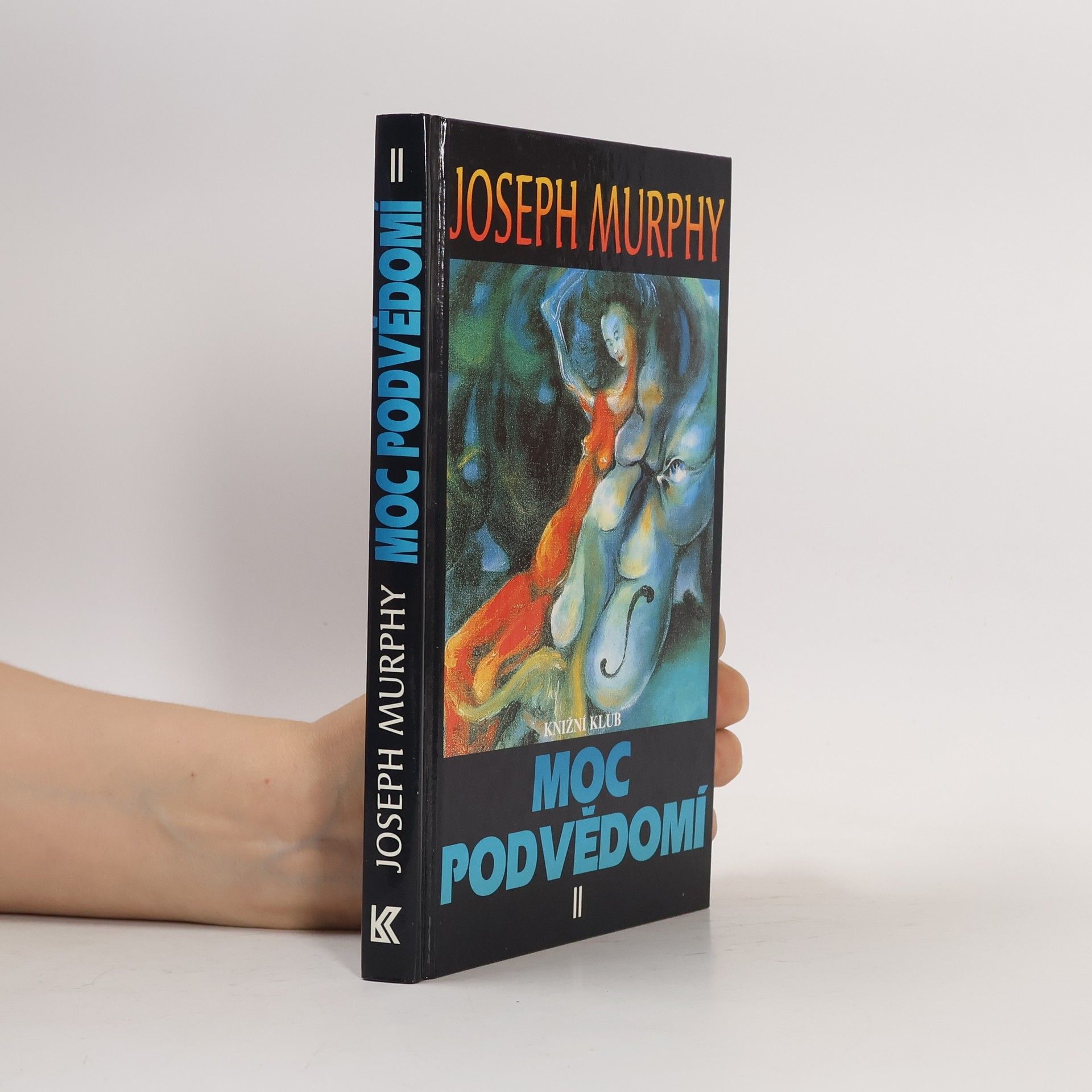 Joseph Murphy Moc podvědomí II