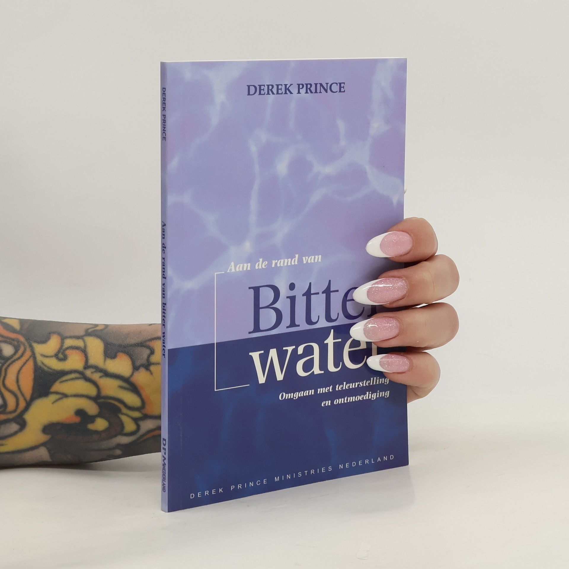 Derek Prince Aan de rand van bitter water