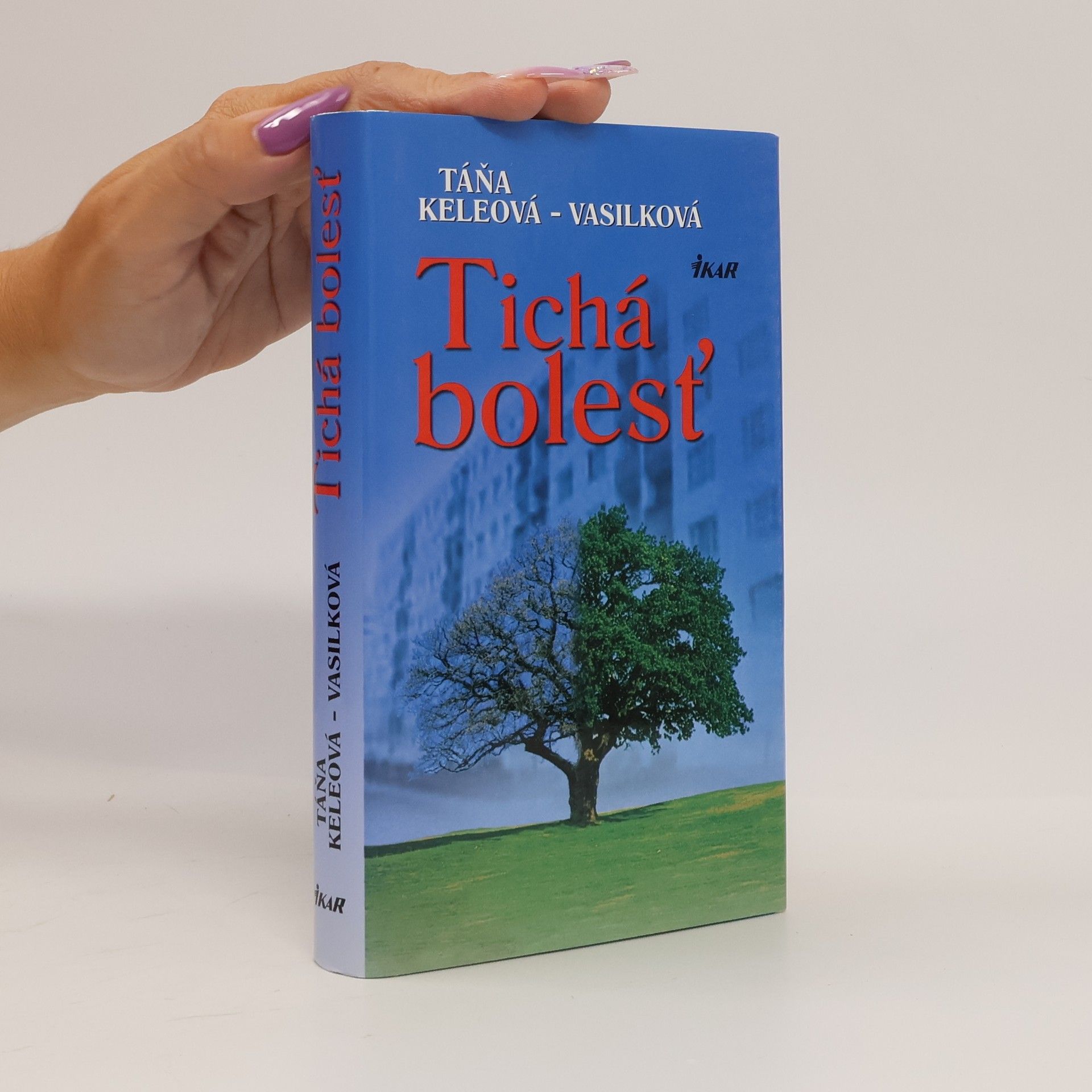 Táňa Keleová-Vasilková Tichá bolesť