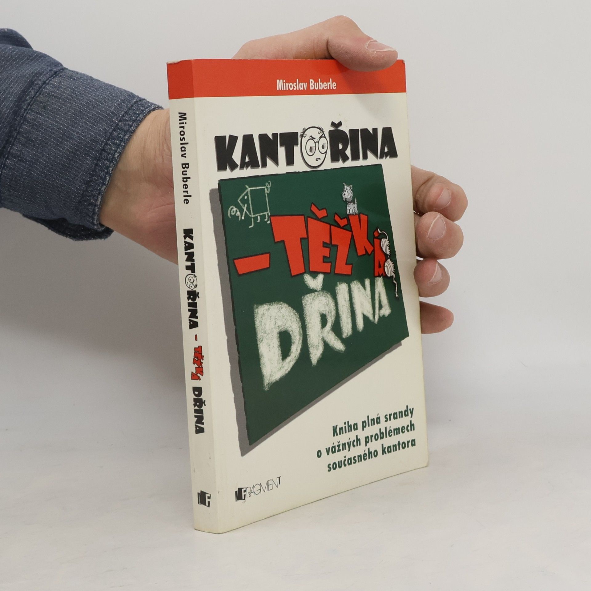 Bořivoj Frýba Kantořina - těžká dřina