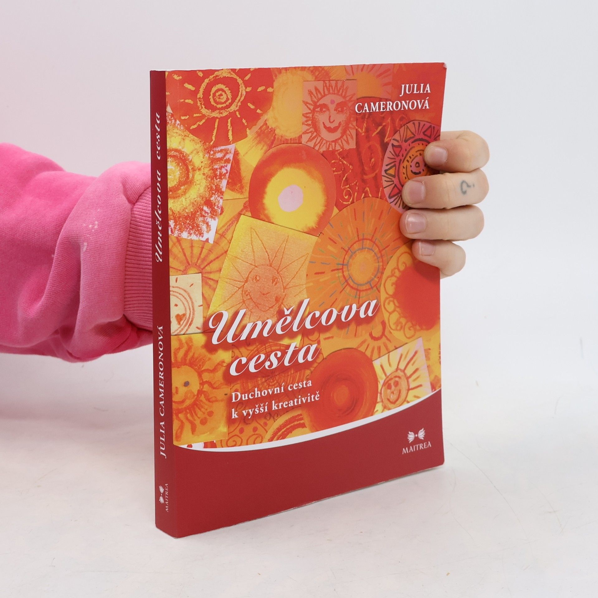 Julia Cameron Umělcova cesta. Duchovní cesta k vyšší kreativitě