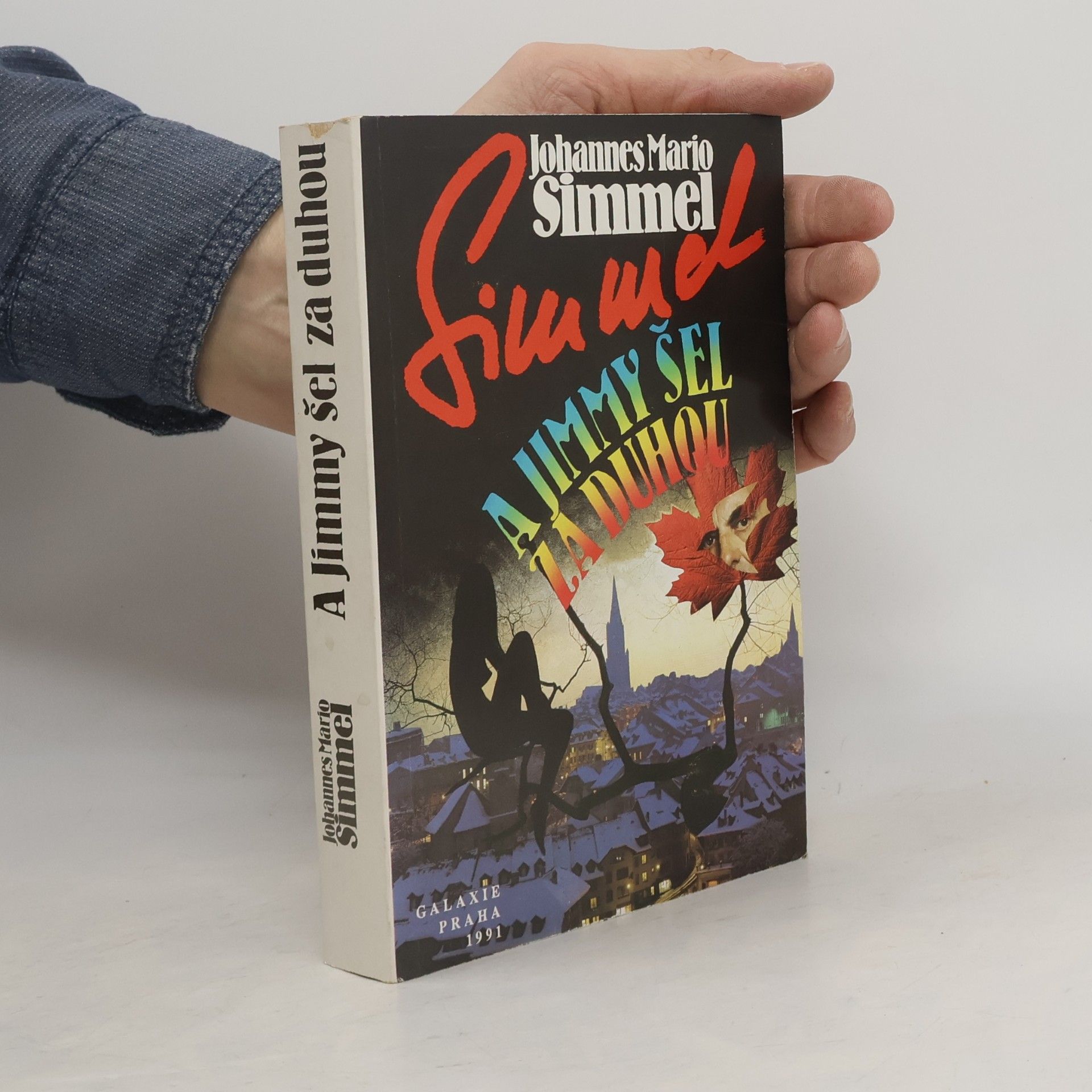 Johannes Mario Simmel A Jimmy šel za duhou
