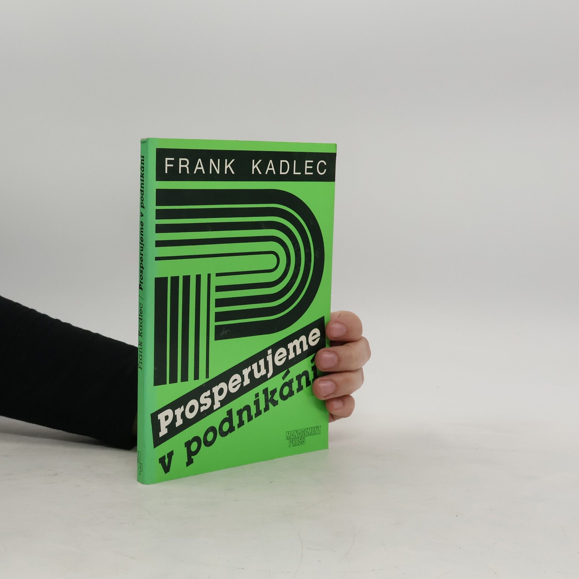 Frank Kadlec Prosperujeme v podnikání