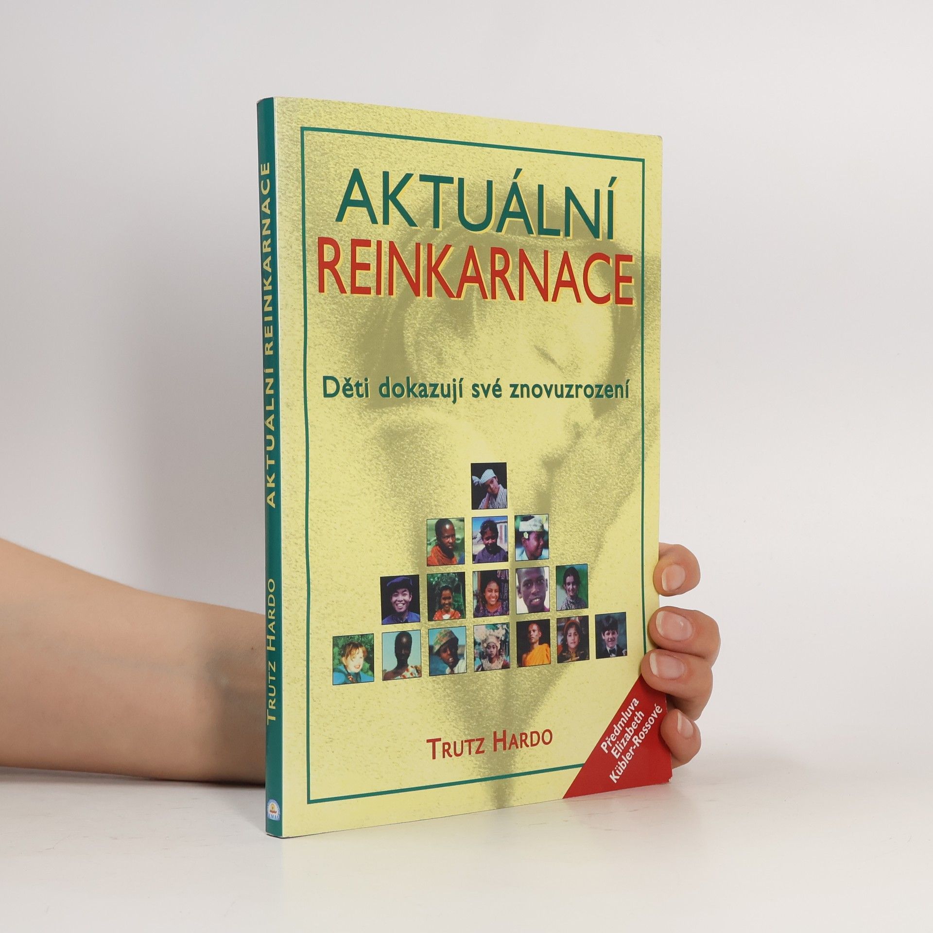 Trutz Hardo Aktuální reinkarnace. Děti dokazují své znovuzrození