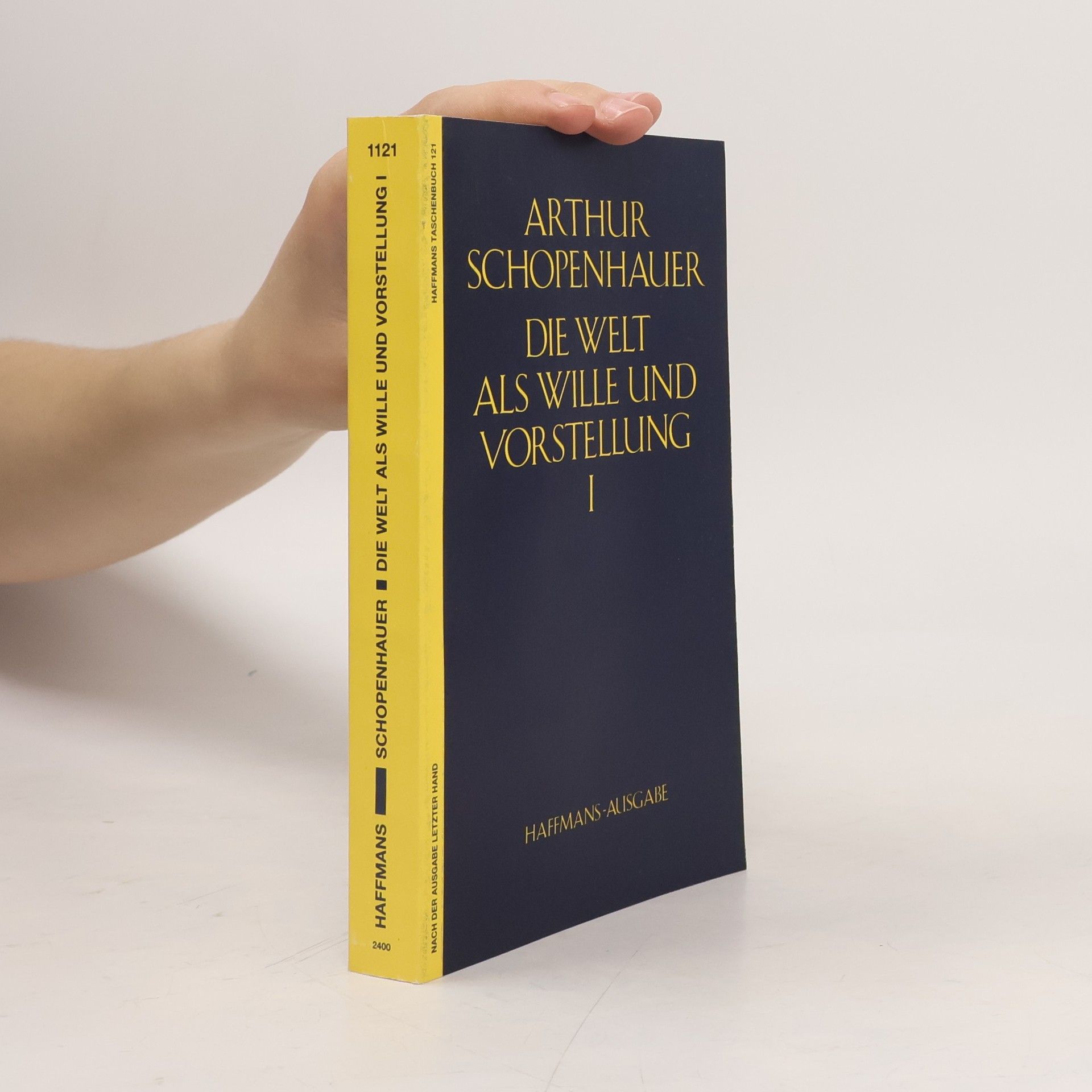 Arthur Schopenhauer Die Welt als Wille und Vorstellung