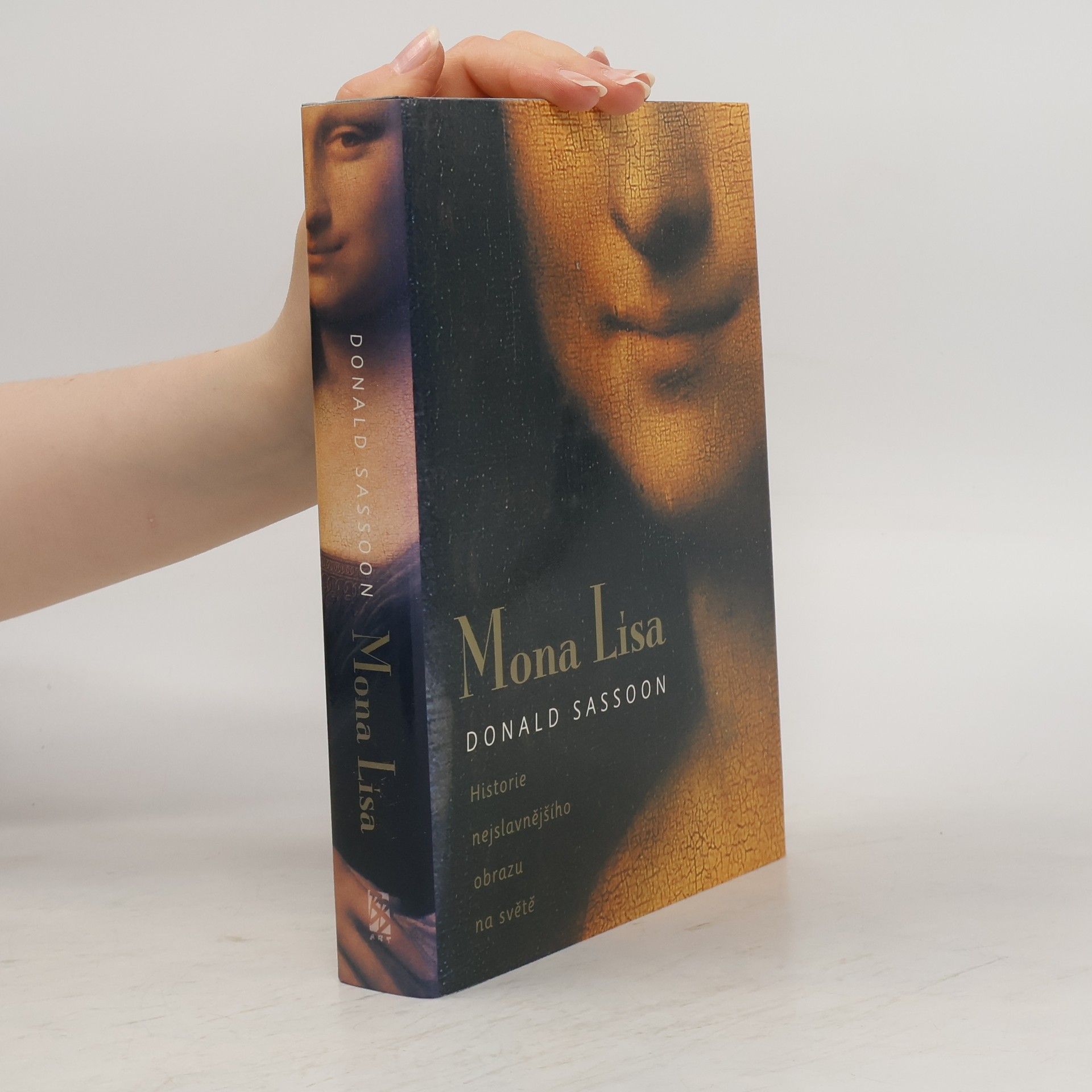 Donald Sassoon Mona Lisa: Historie nejslavnějšího obrazu na světě