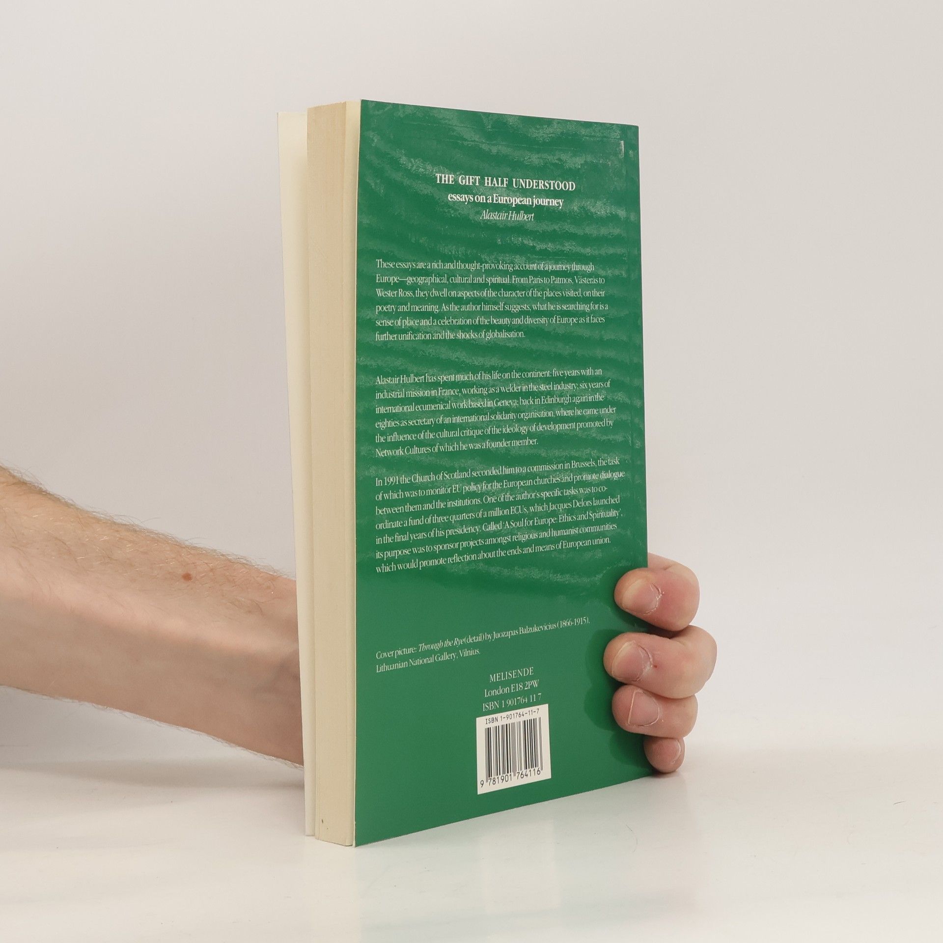 Alastair Hulbert The gift half understood: Essays on a European journey