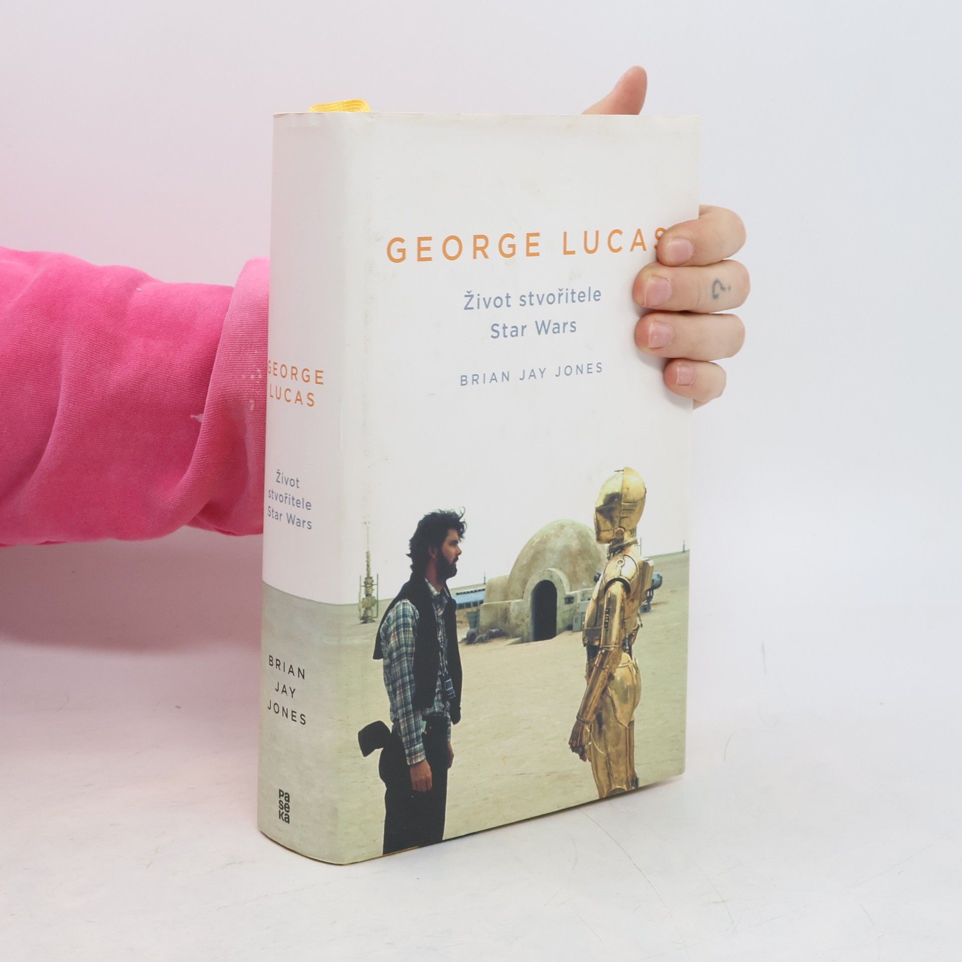 Brian Jay Jones George Lucas. Život stvořitele Star Wars
