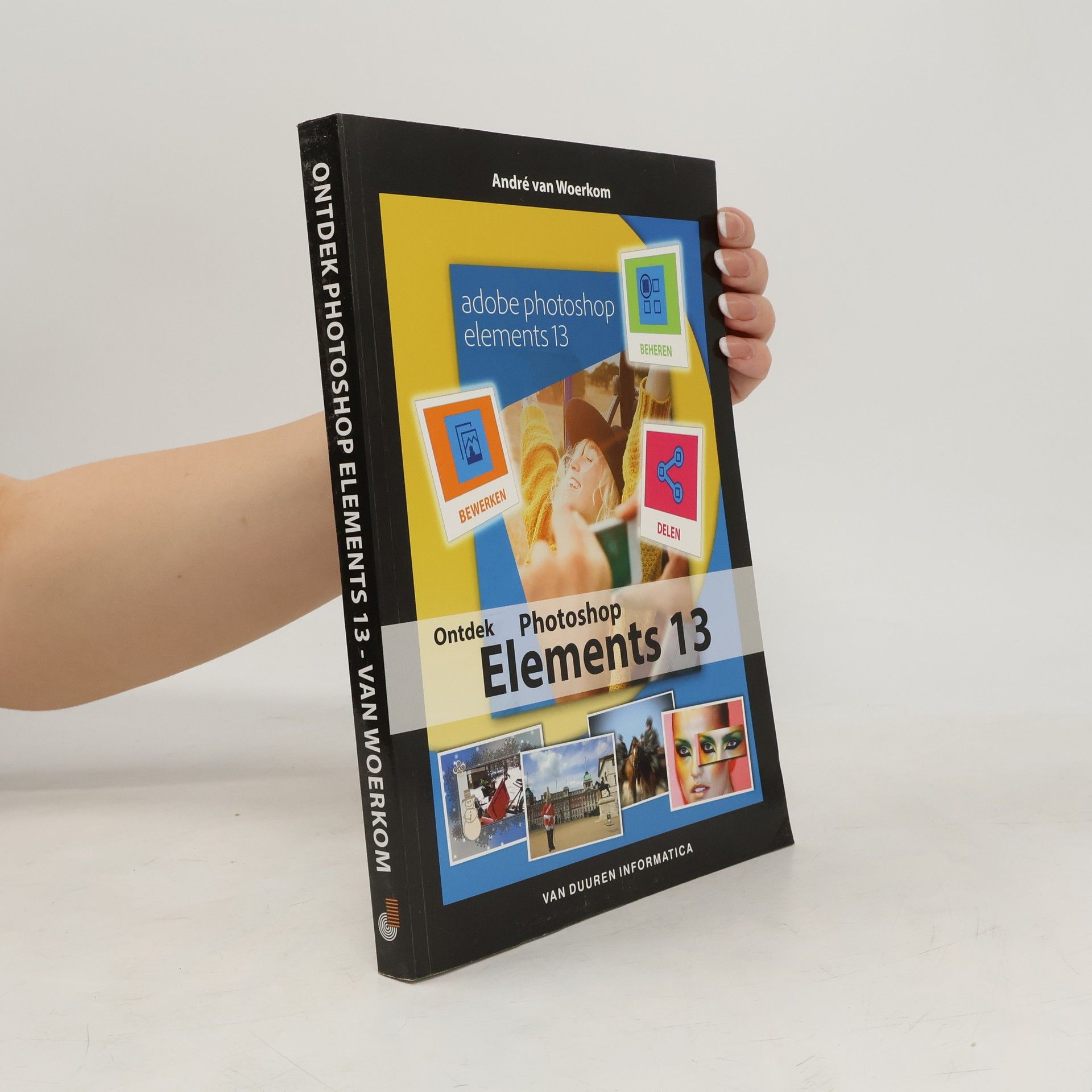 André van Woerkom Ontdek Photoshop Elements 13