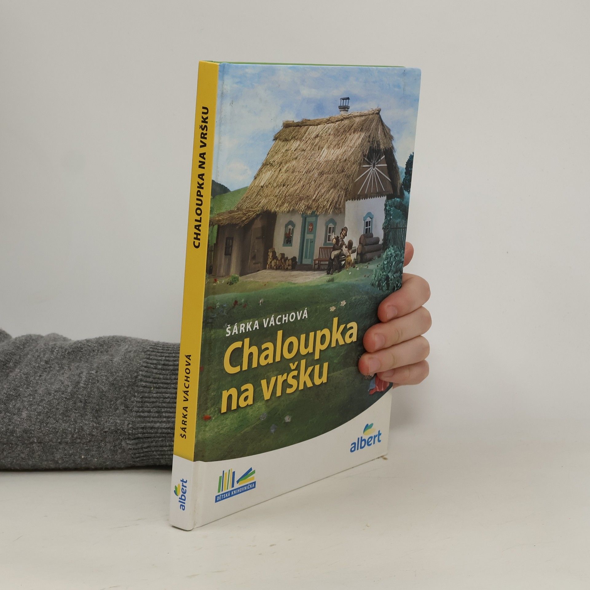 Šárka Váchová Chaloupka na vršku