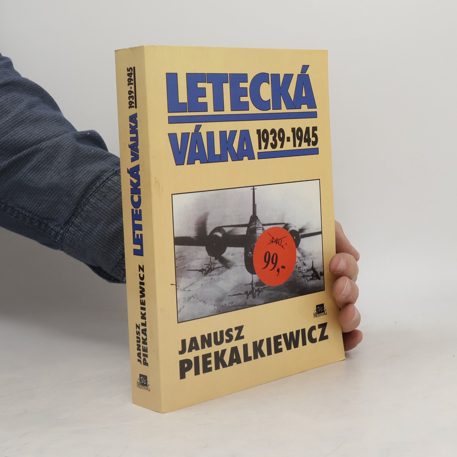Janusz Piekałkiewicz Letecká válka 1939-1945