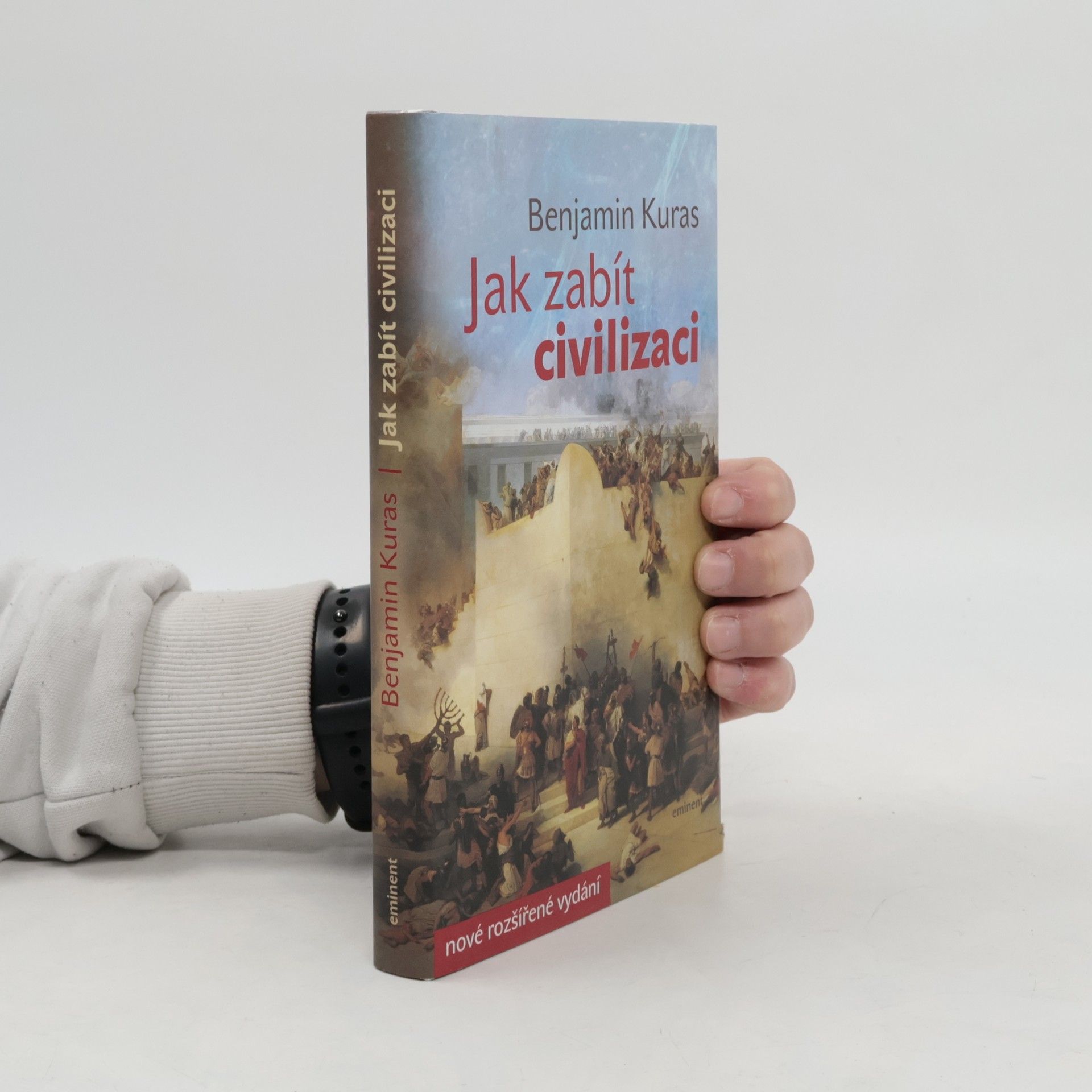 Benjamin Kuras Jak zabít civilizaci