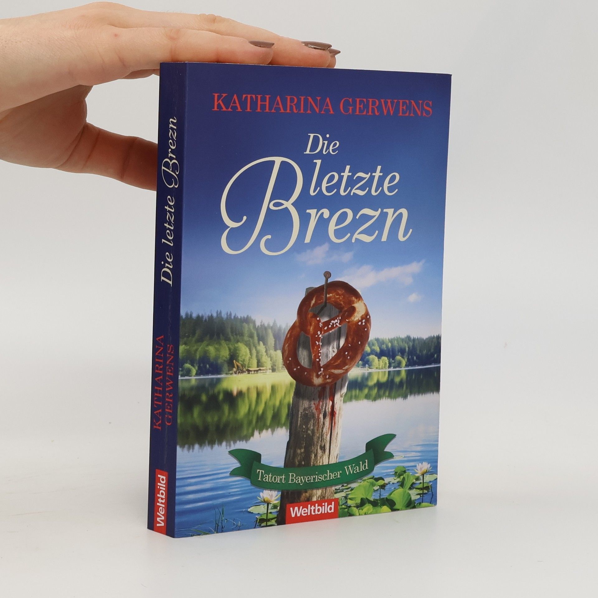 Katharina Gerwens Die letzte Brezn