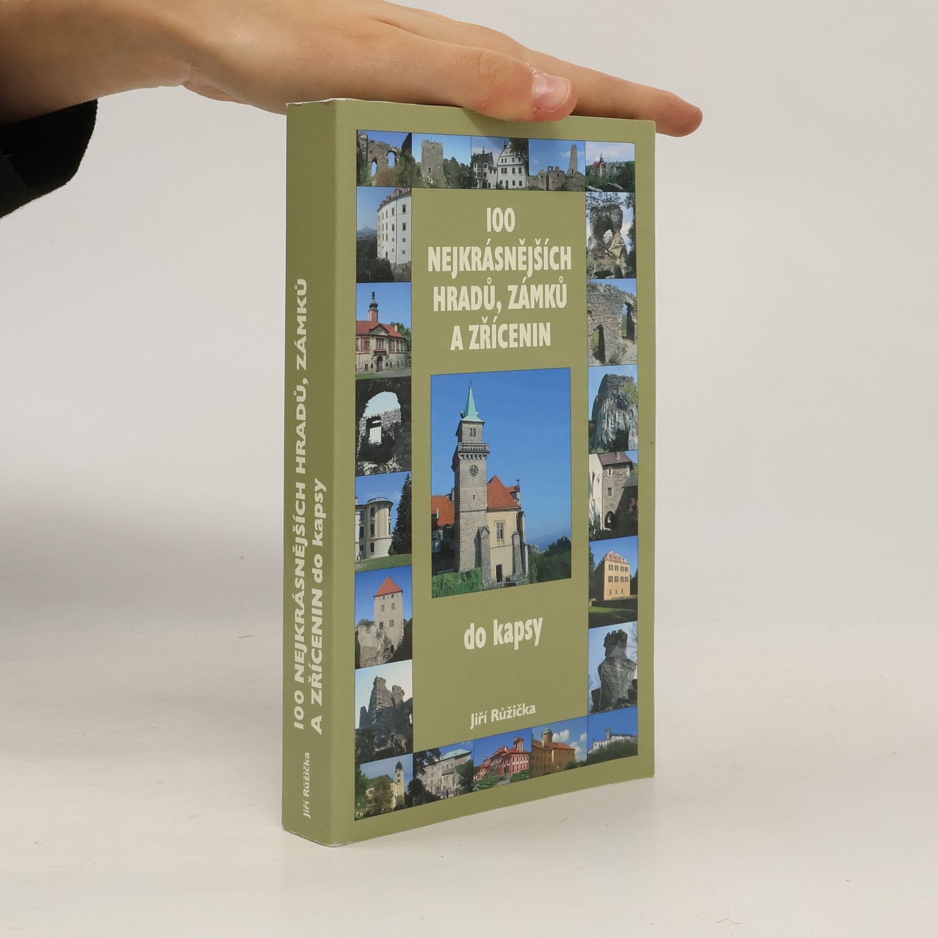 Jiří Růžička 100 nejkrásnějších hradů, zámků a zřícenin: Do kapsy