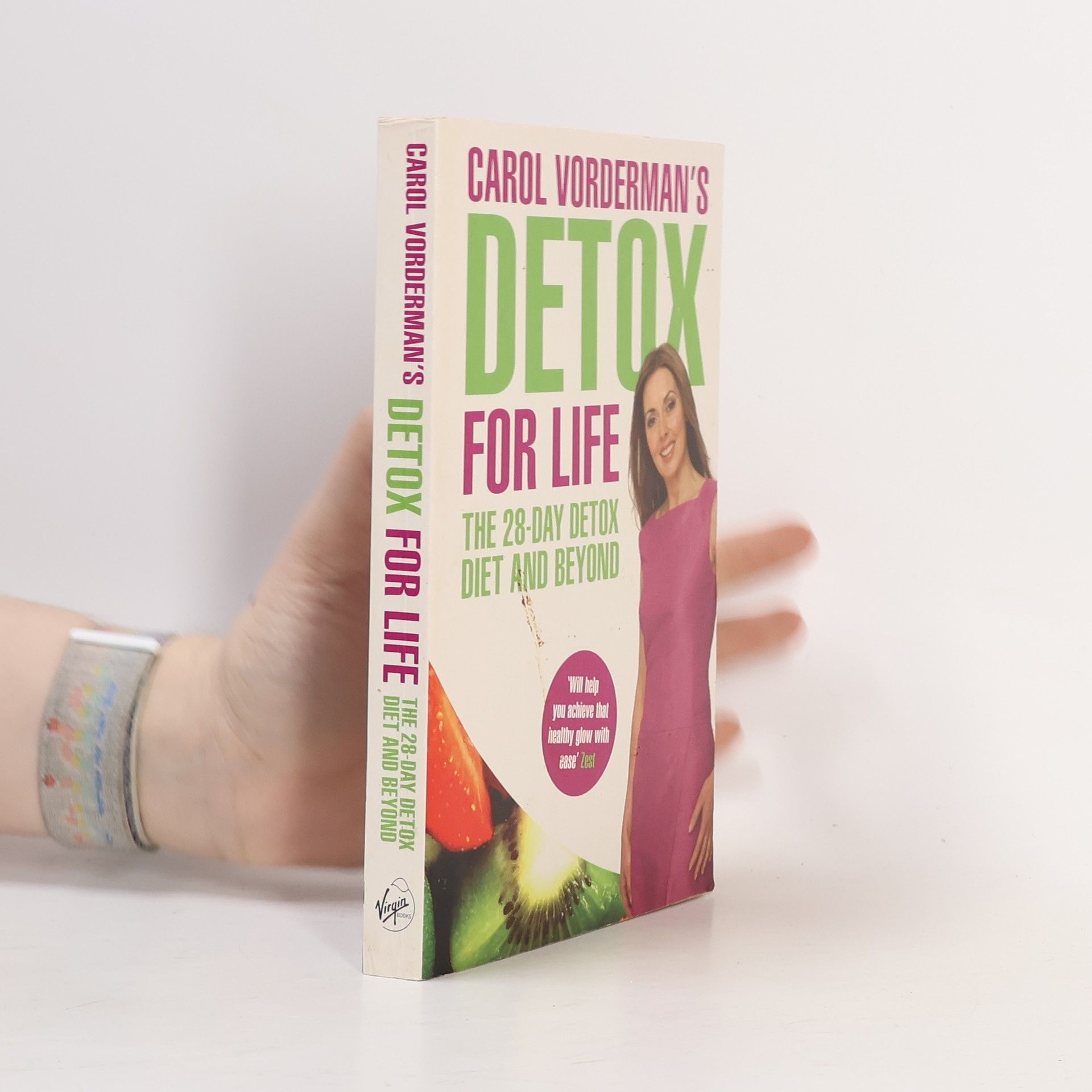Carol Vorderman Carol Vorderman's Detox for Life: The 28 Day Detox Diet and Beyond