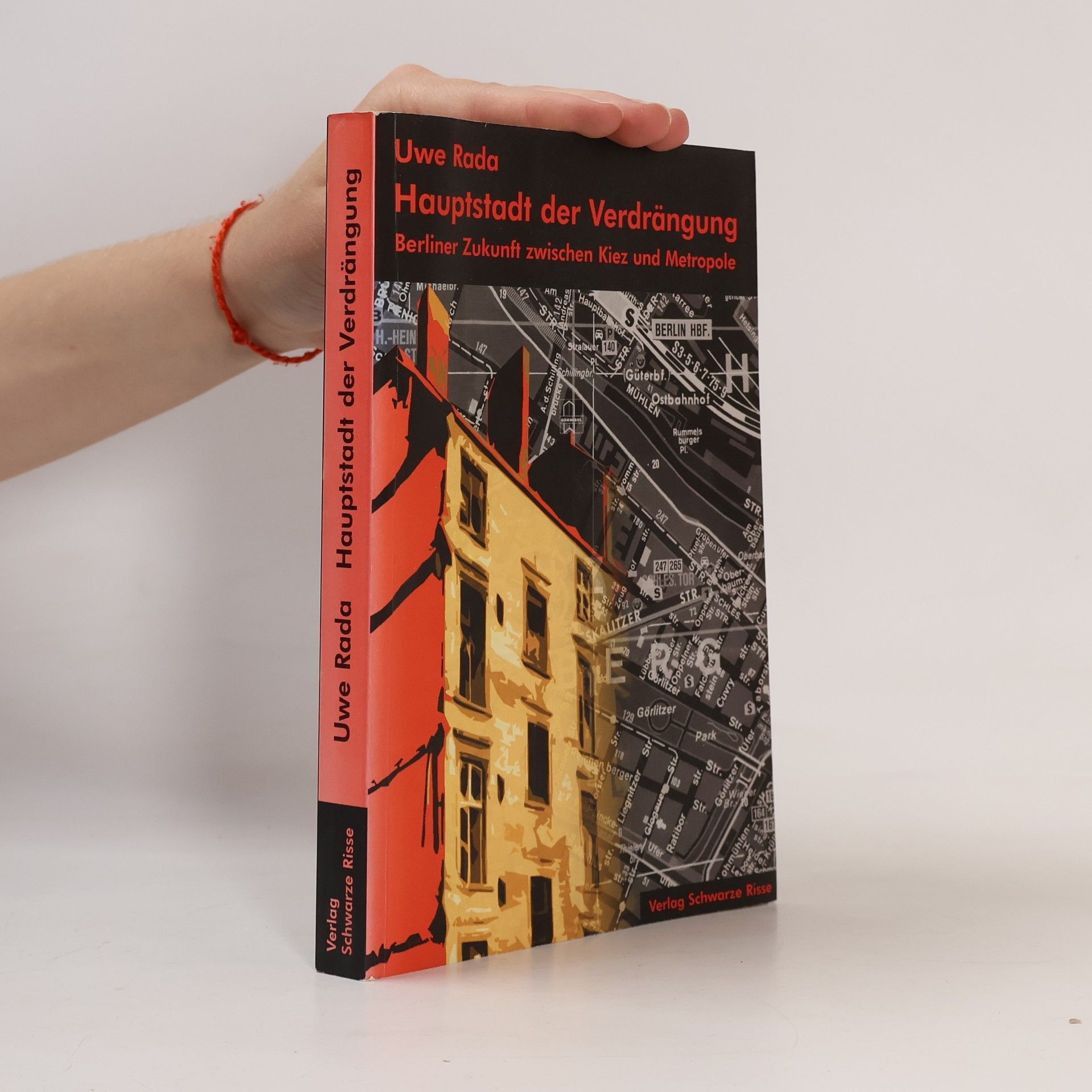 Uwe Rada Hauptstadt der Verdrängung
