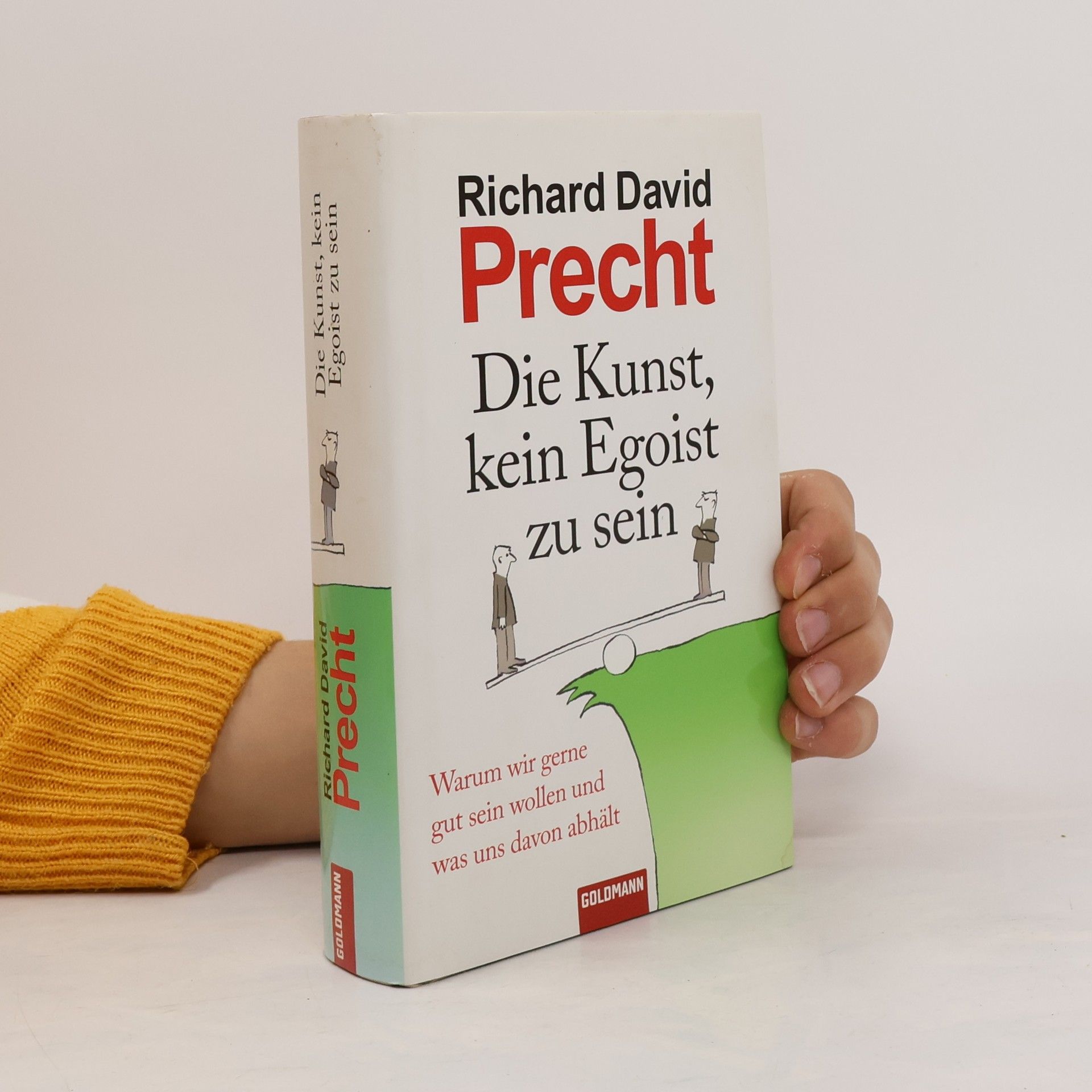 Richard David Precht Die Kunst, kein Egoist zu sein