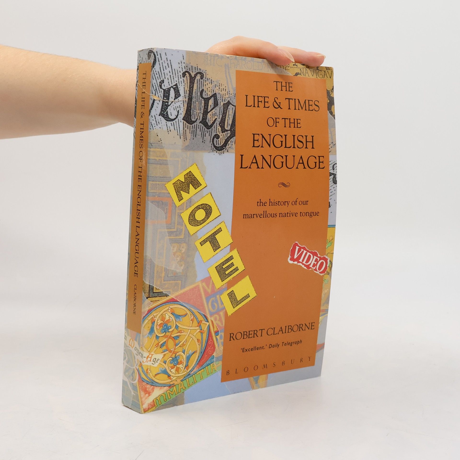 Robert Claiborne The Life and Times of the English Language