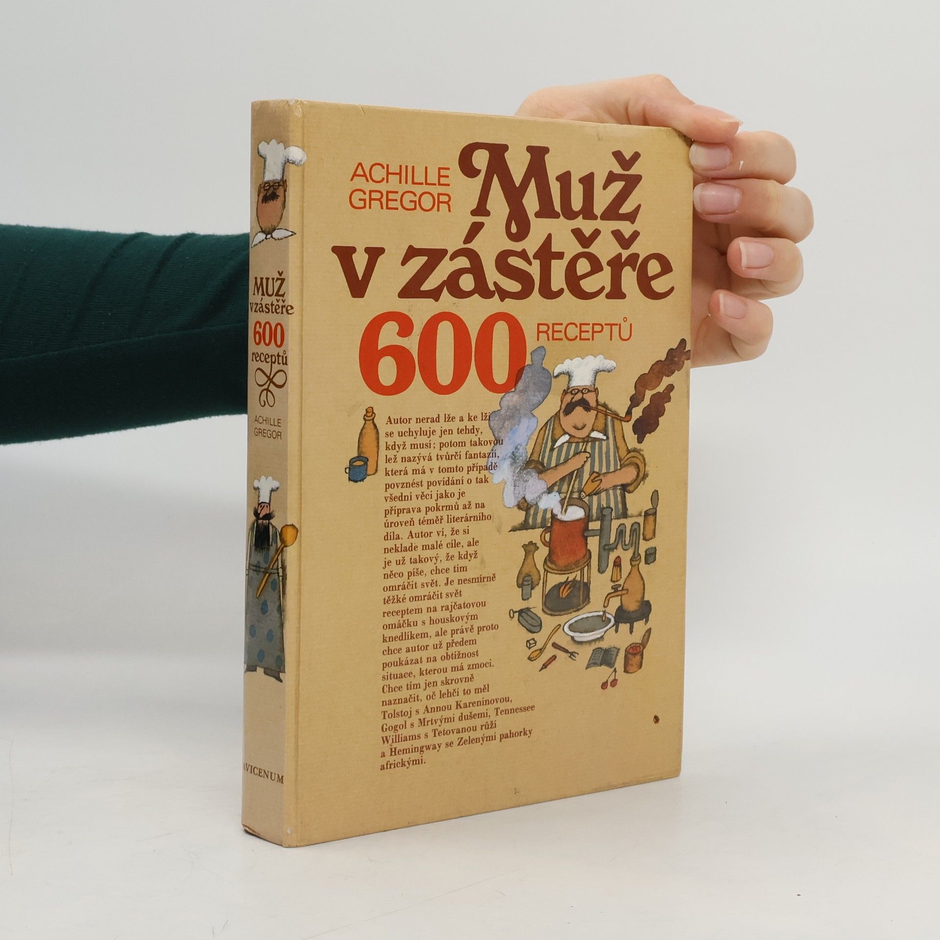 Achille Gregor Muž v zástěře. 600 receptů