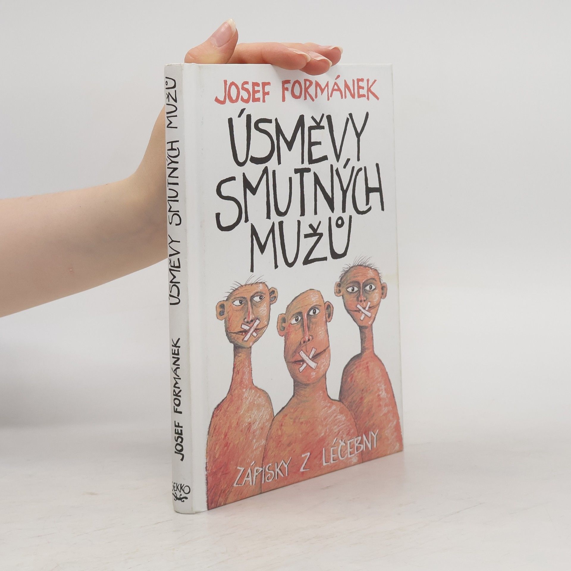 Josef Formánek Úsměvy smutných mužů. Zápisky z léčebny