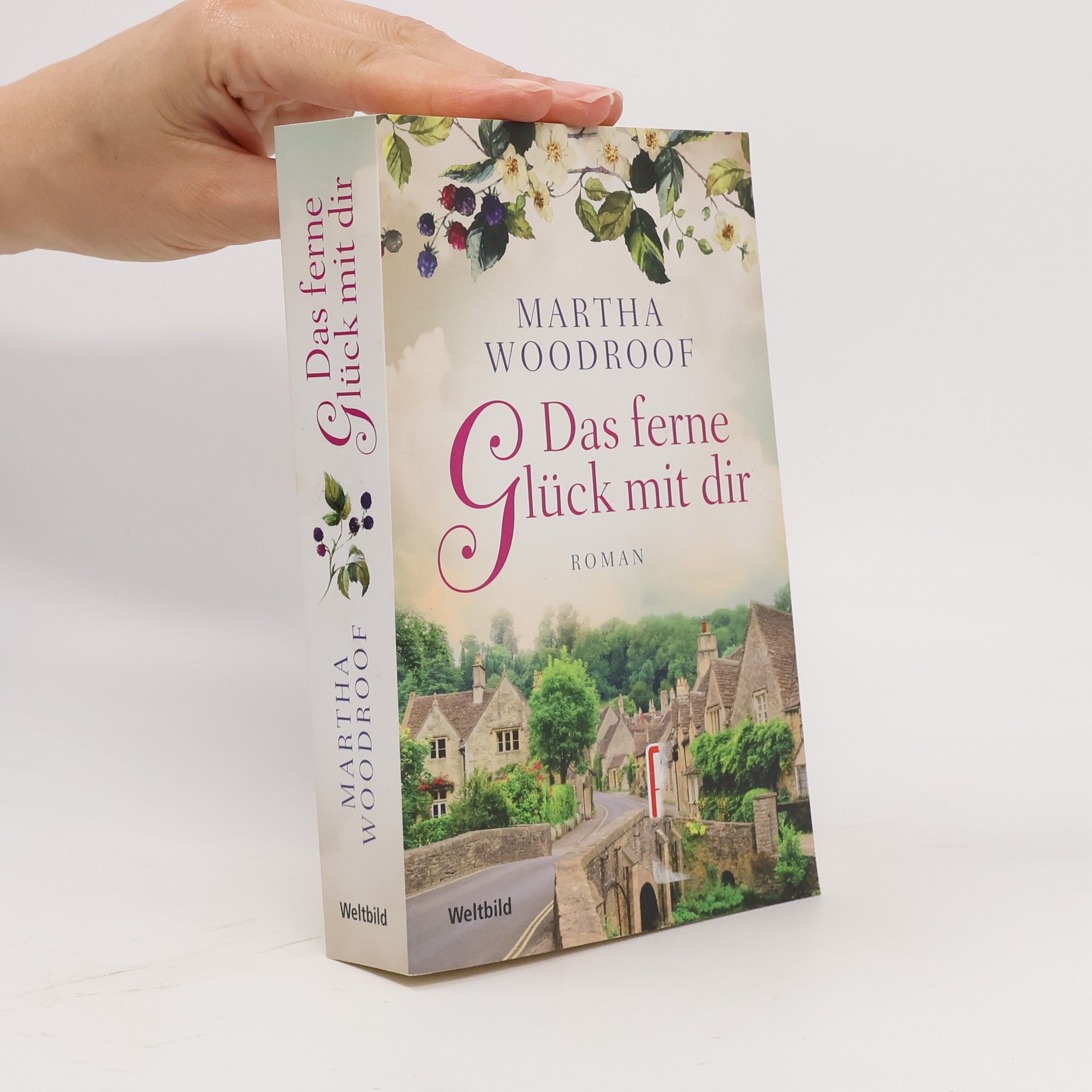 Martha Woodroof Das ferne Glück mit dir