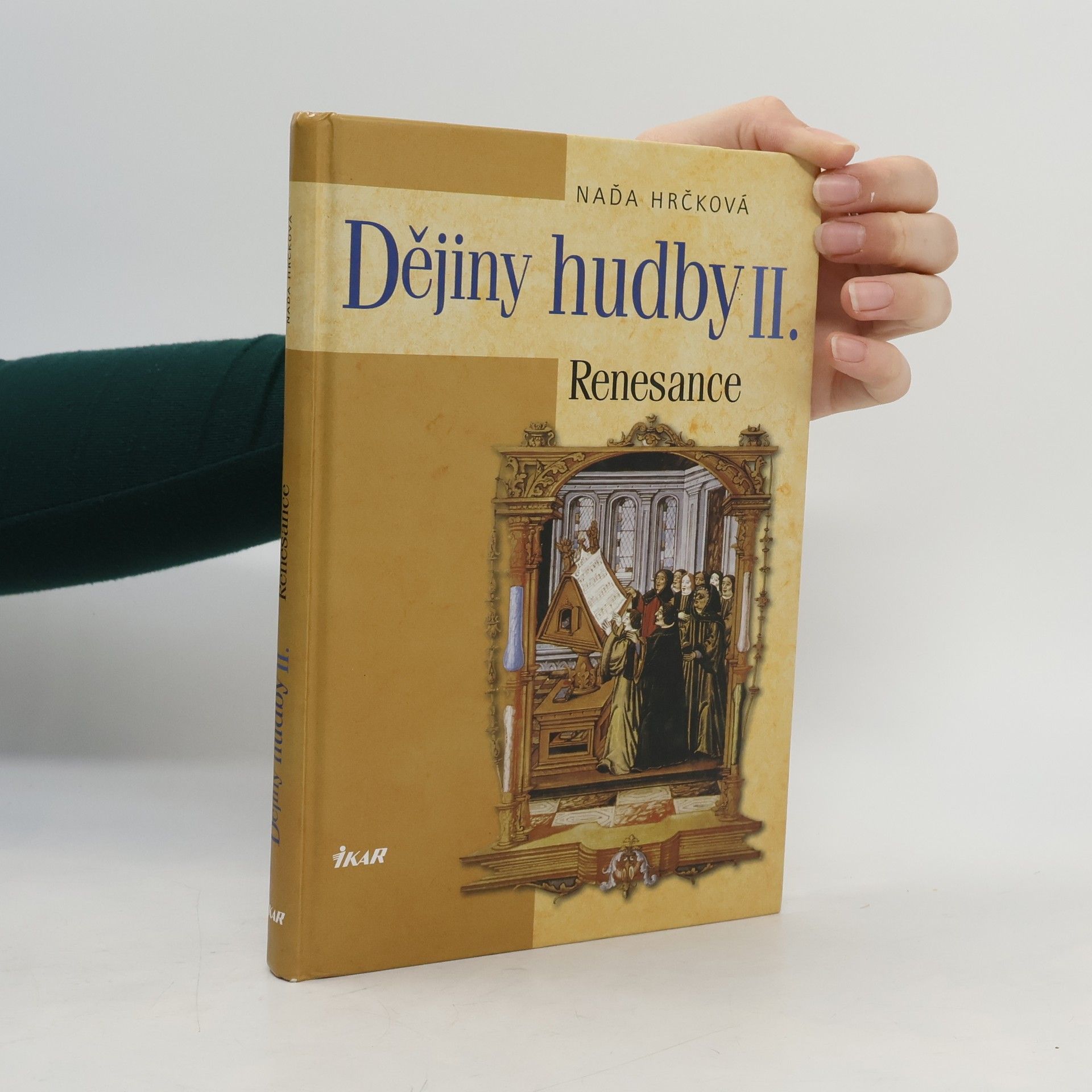 Naďa Hrčková Dějiny hudby II. Renesance