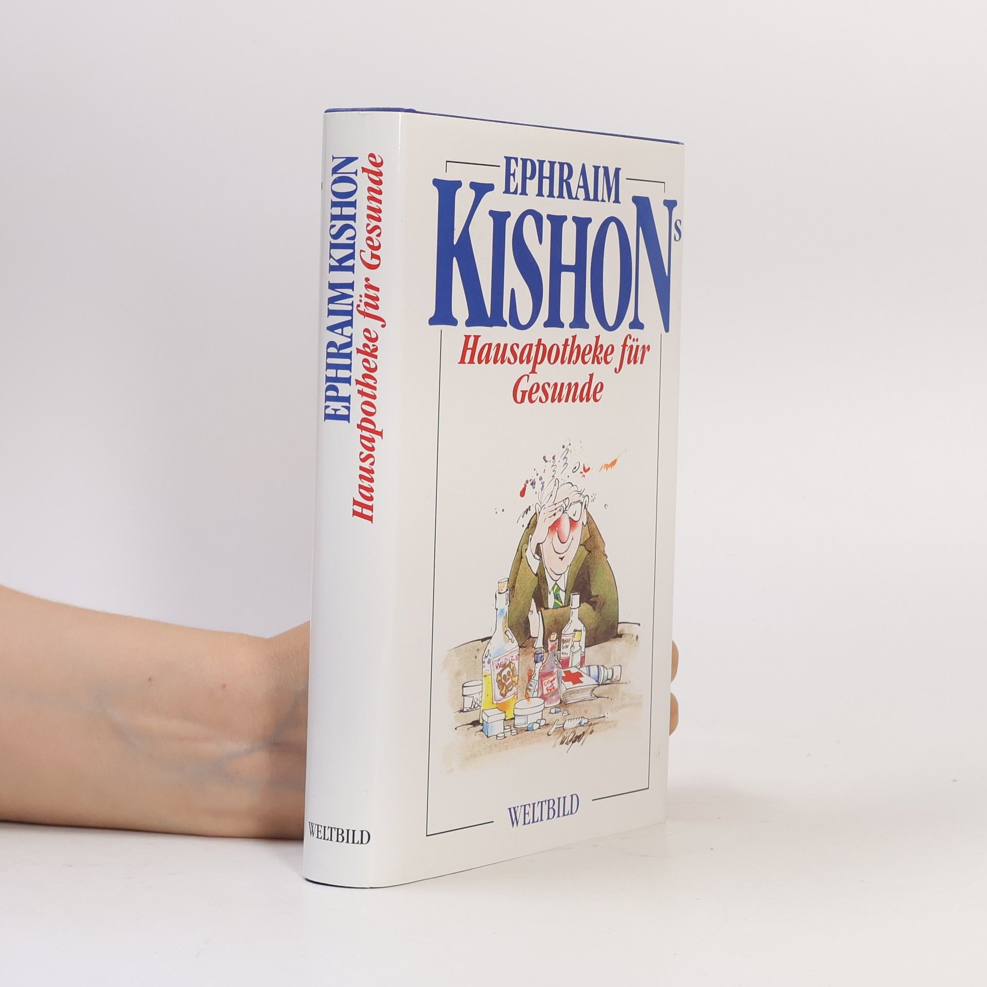 Ephraim Kishon Ephraim Kishons Hausapotheke für Gesunde