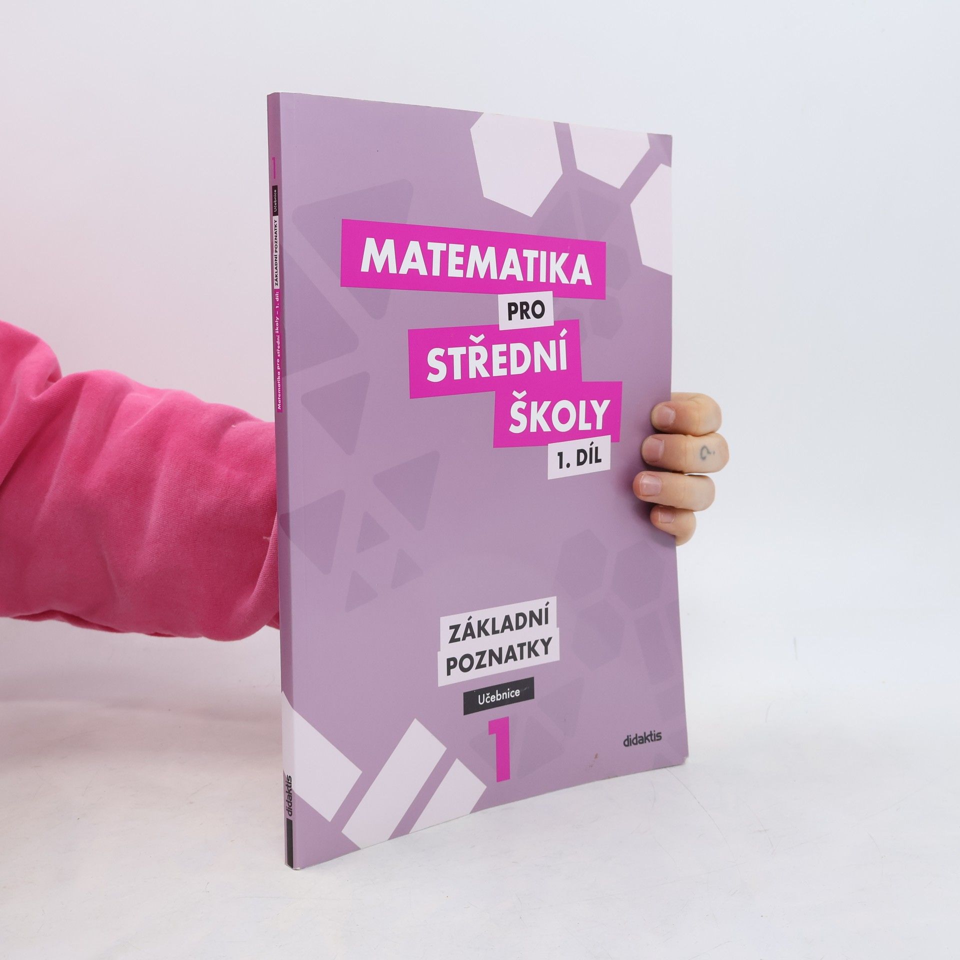 Blanka Škaroupková Matematika pro střední školy I. Základní poznatky. Učebnice