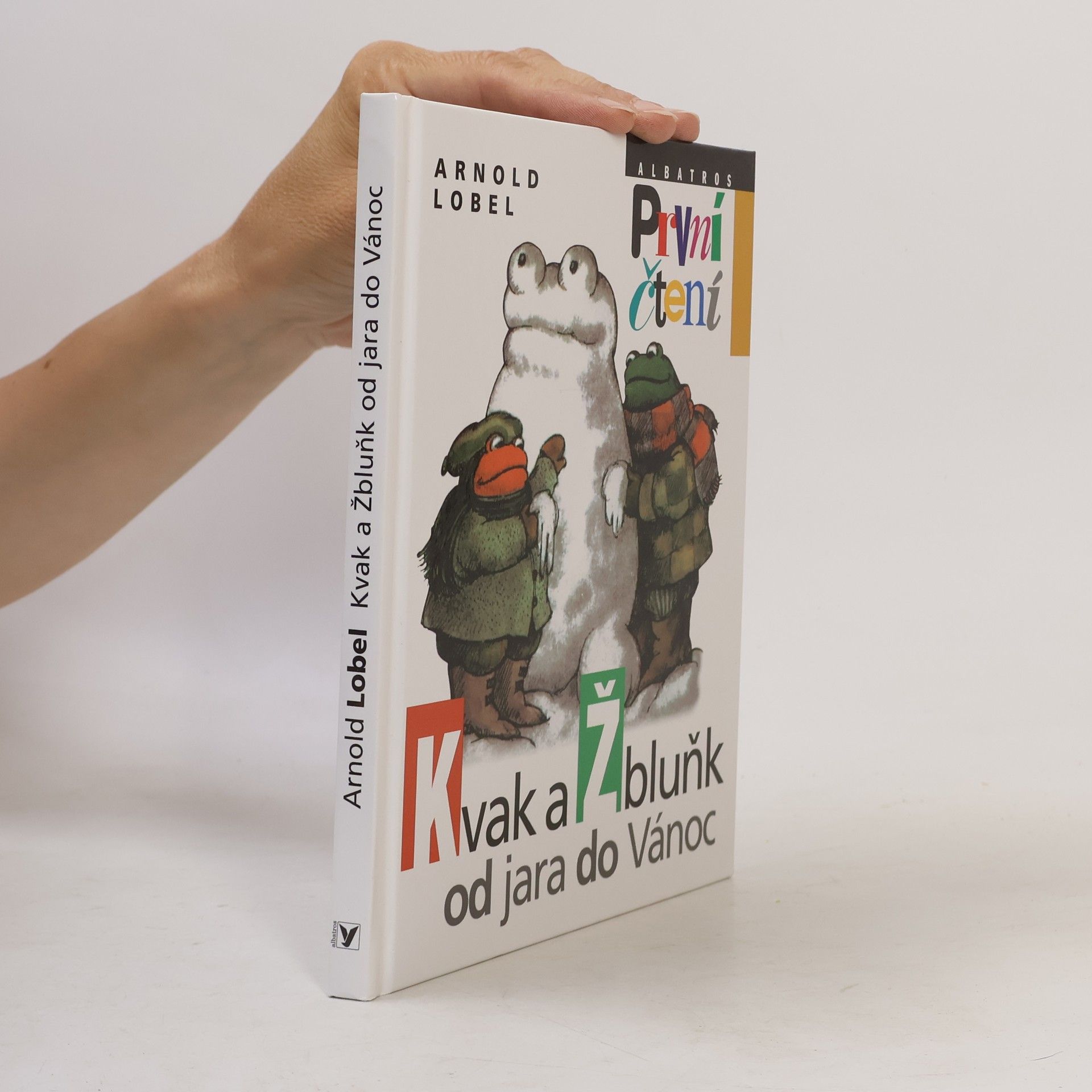 Arnold Lobel Kvak a Žbluňk od jara do Vánoc