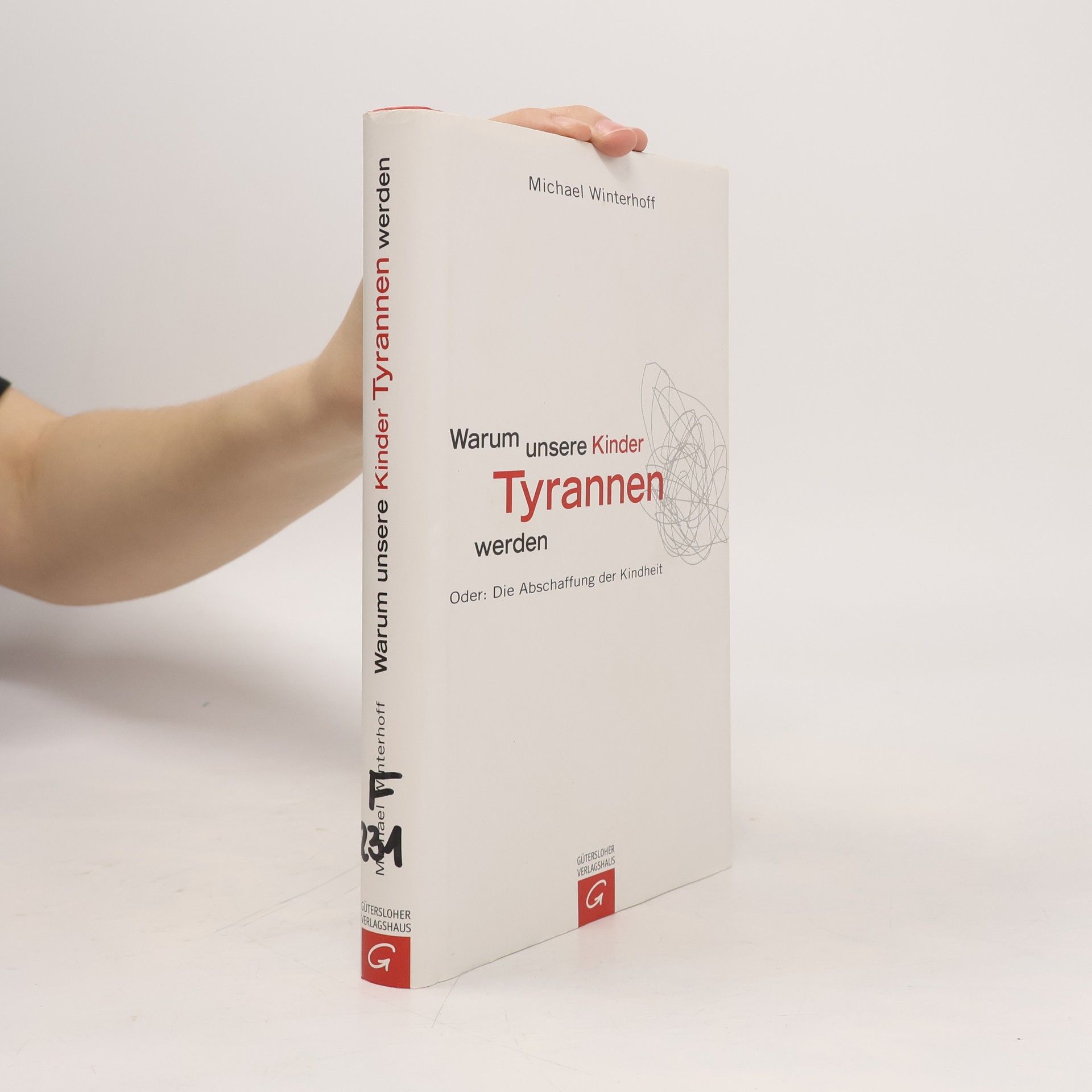 Michael Winterhoff Warum unsere Kinder Tyrannen werden