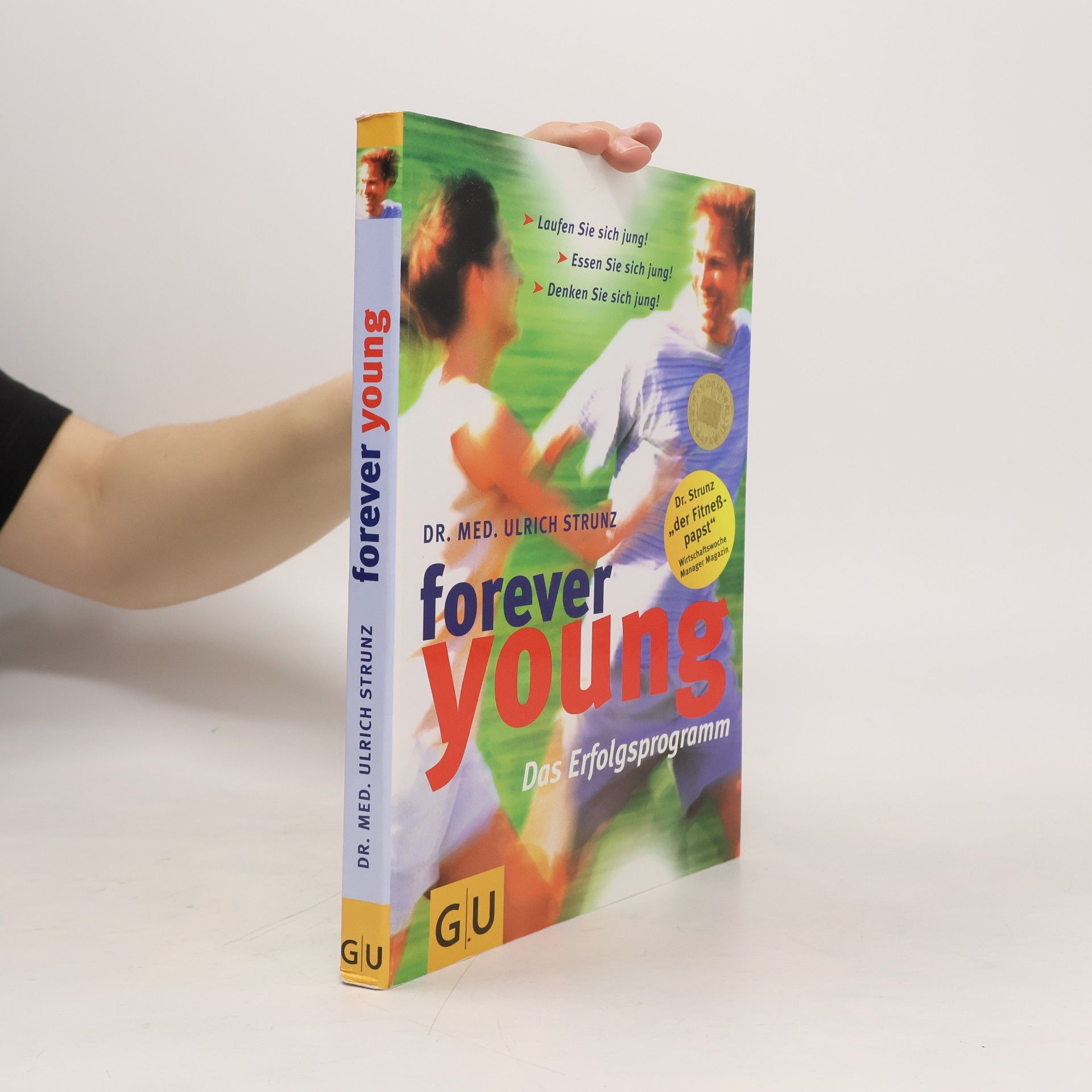 Ulrich Strunz Forever Young. Das Erfolgsprogramm