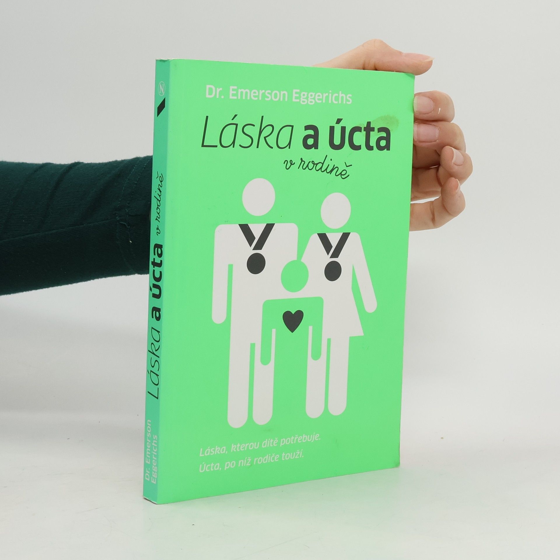 Emerson Eggerichs Láska a úcta v rodině