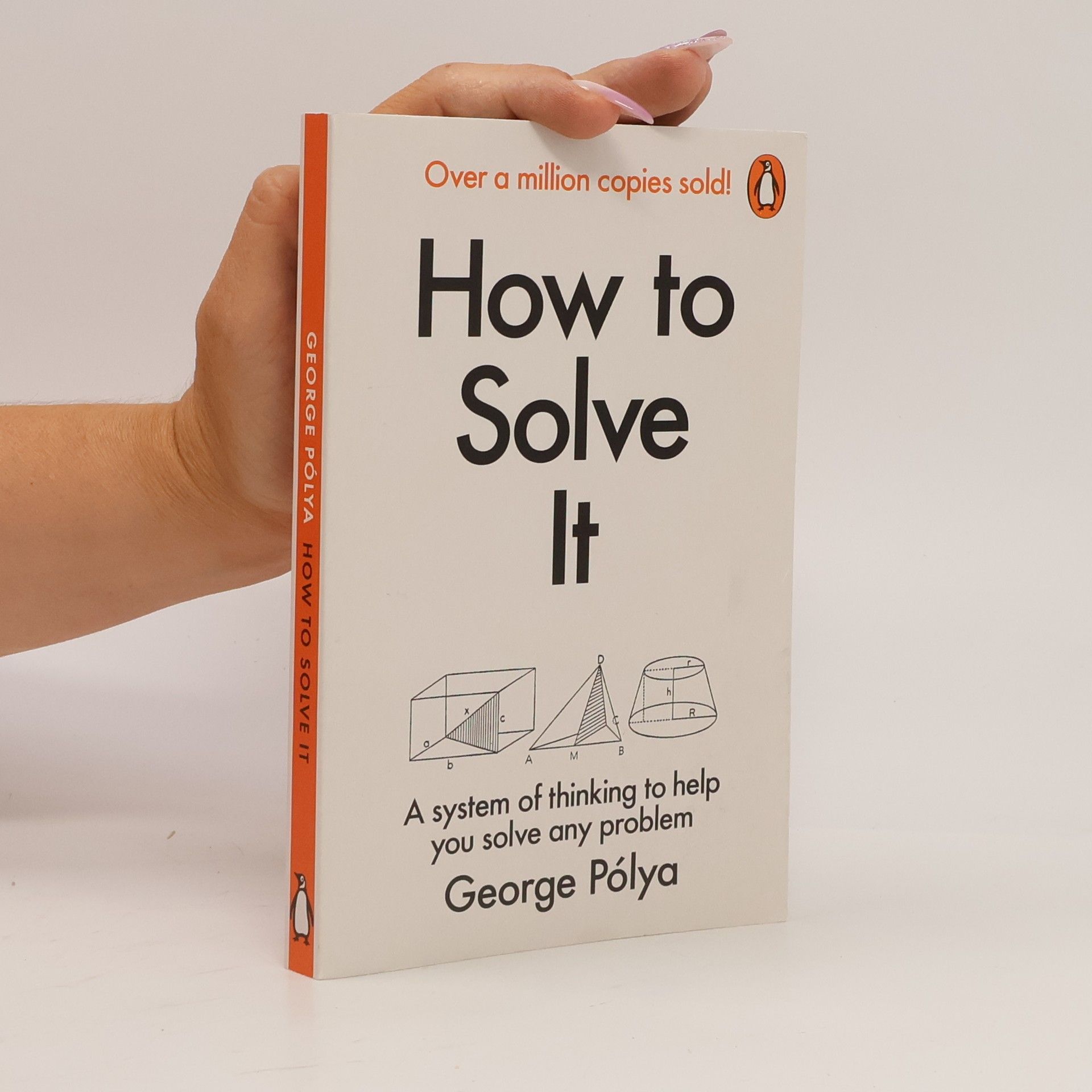 George Pólya How to solve it : a new aspect of mathematical method