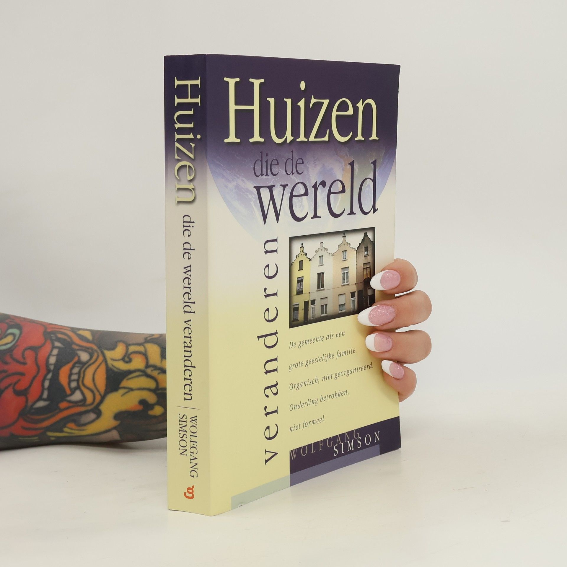 Wolfgang Simson Huizen die de wereld veranderen