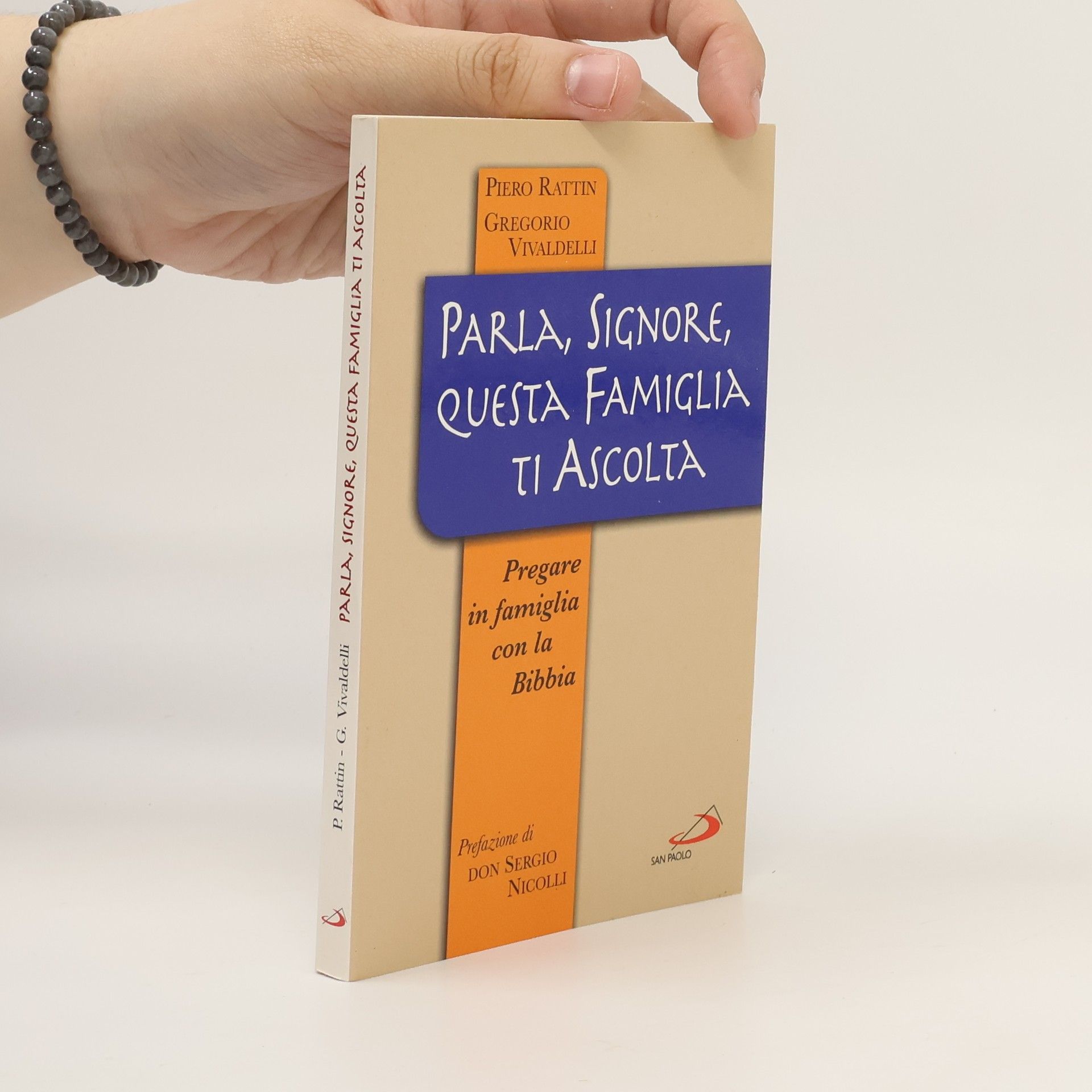 Piero Rattin Parla, Signore, questa famiglia ti ascolta. Pregare in famiglia con la Bibbia