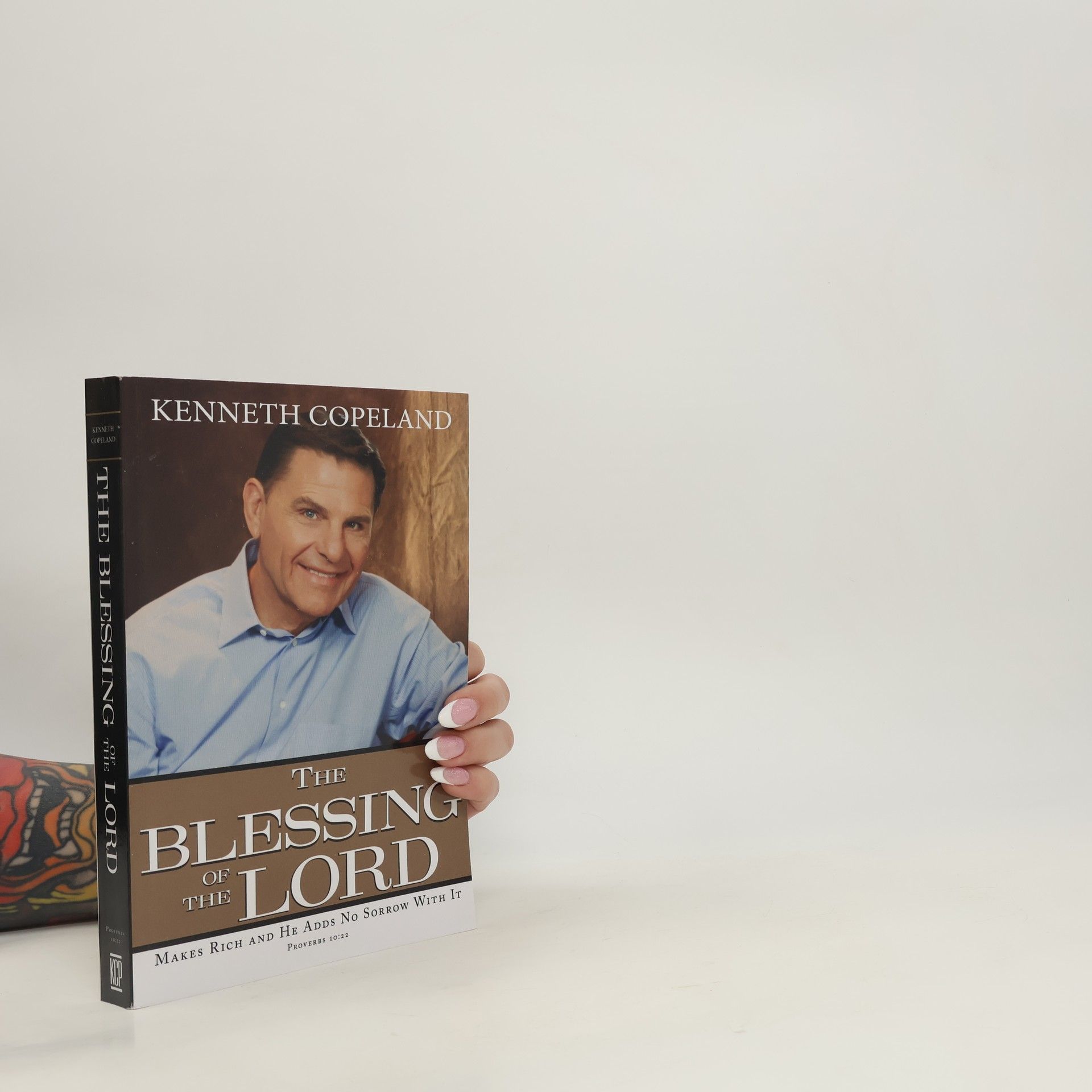 Kenneth Copeland Blessing of the Lord: Makes Rich and He Adds No Sorrow With It