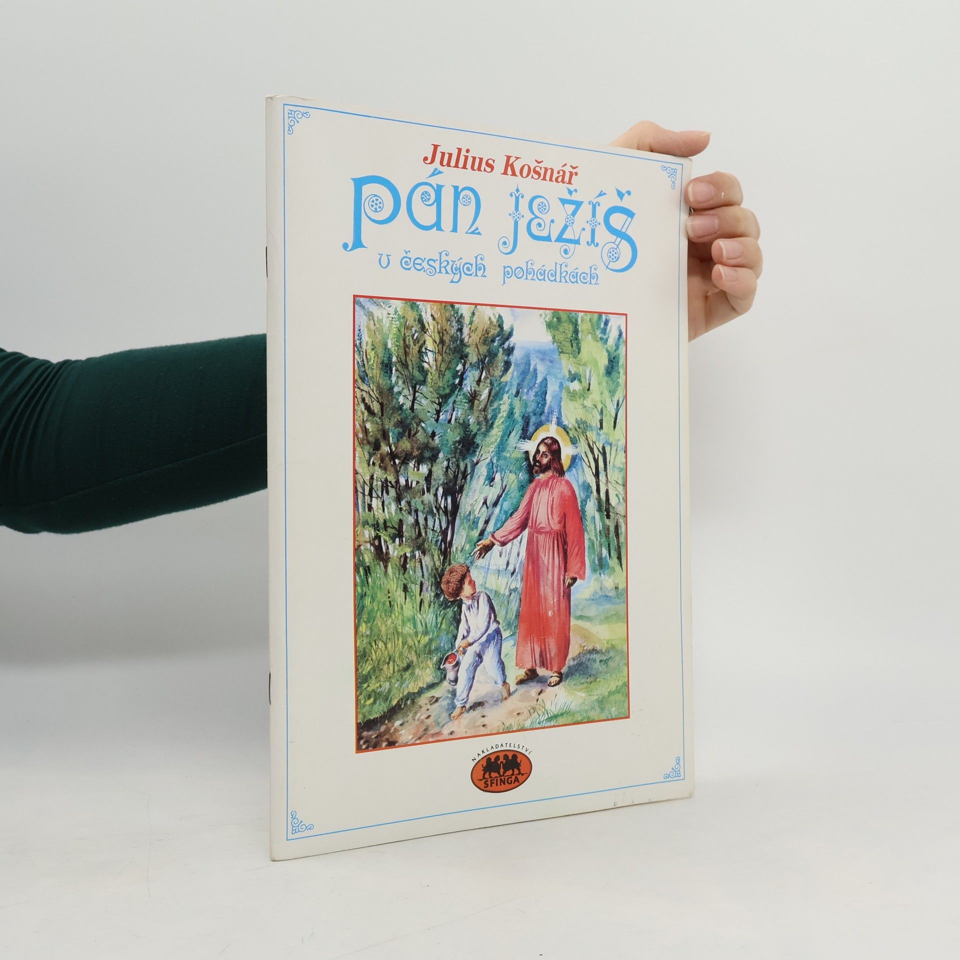 Julius Košnář Pán Ježíš v českých pohádkách II